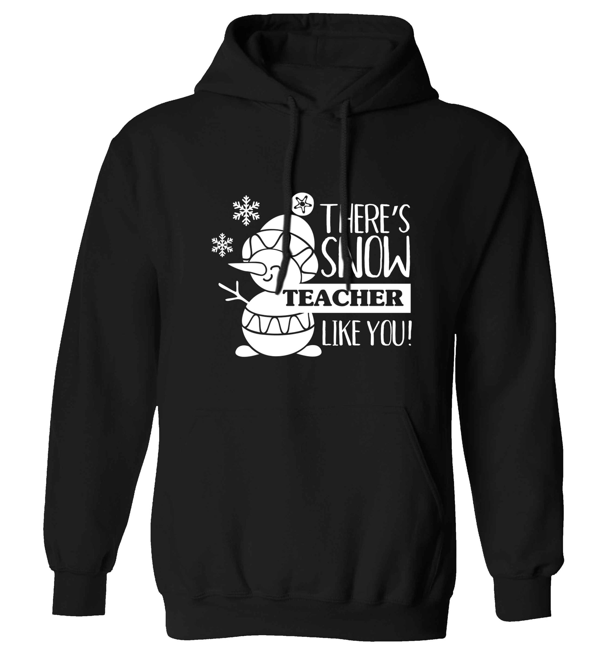 There's snow teacher like you adults unisex black hoodie 2XL