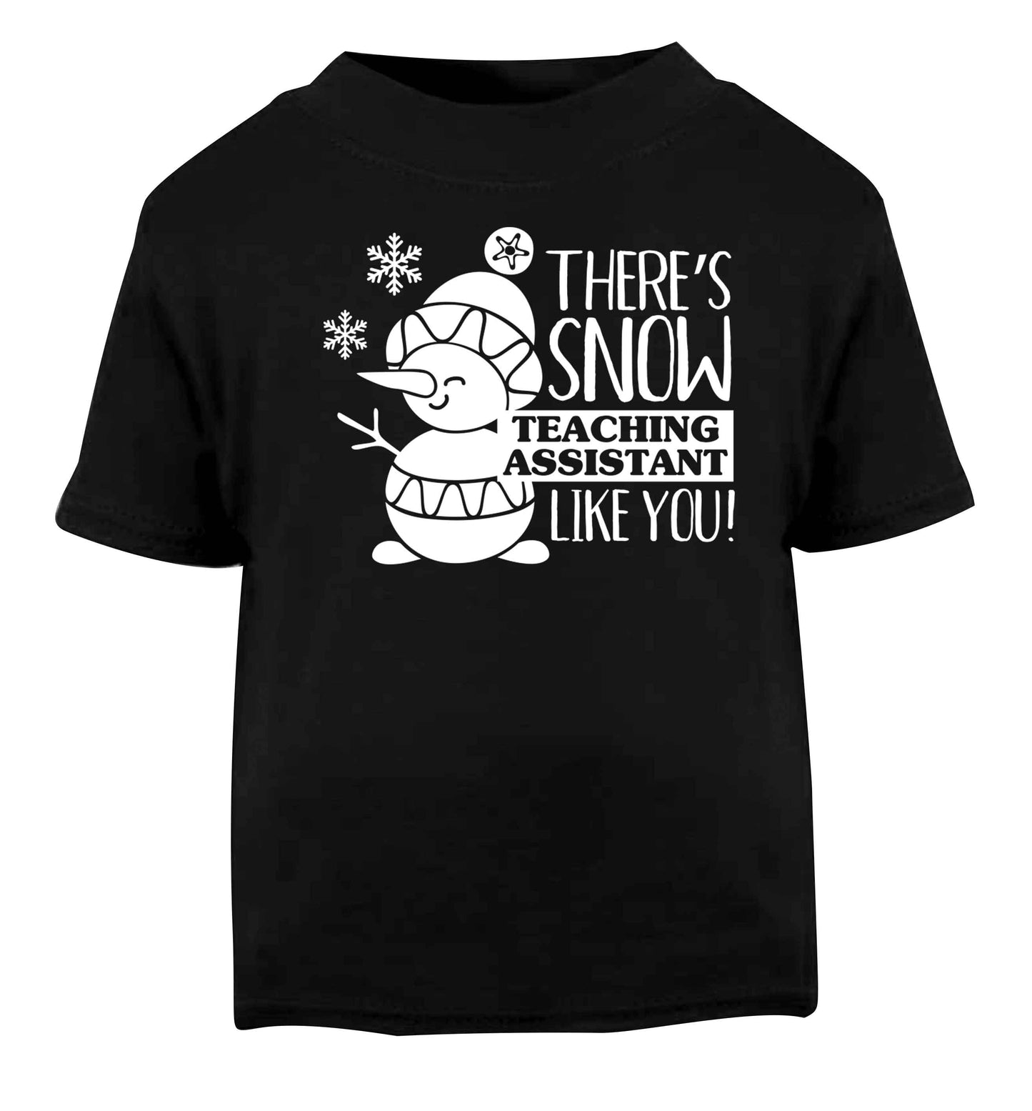 There's snow teaching assistant like you Black baby toddler Tshirt 2 years