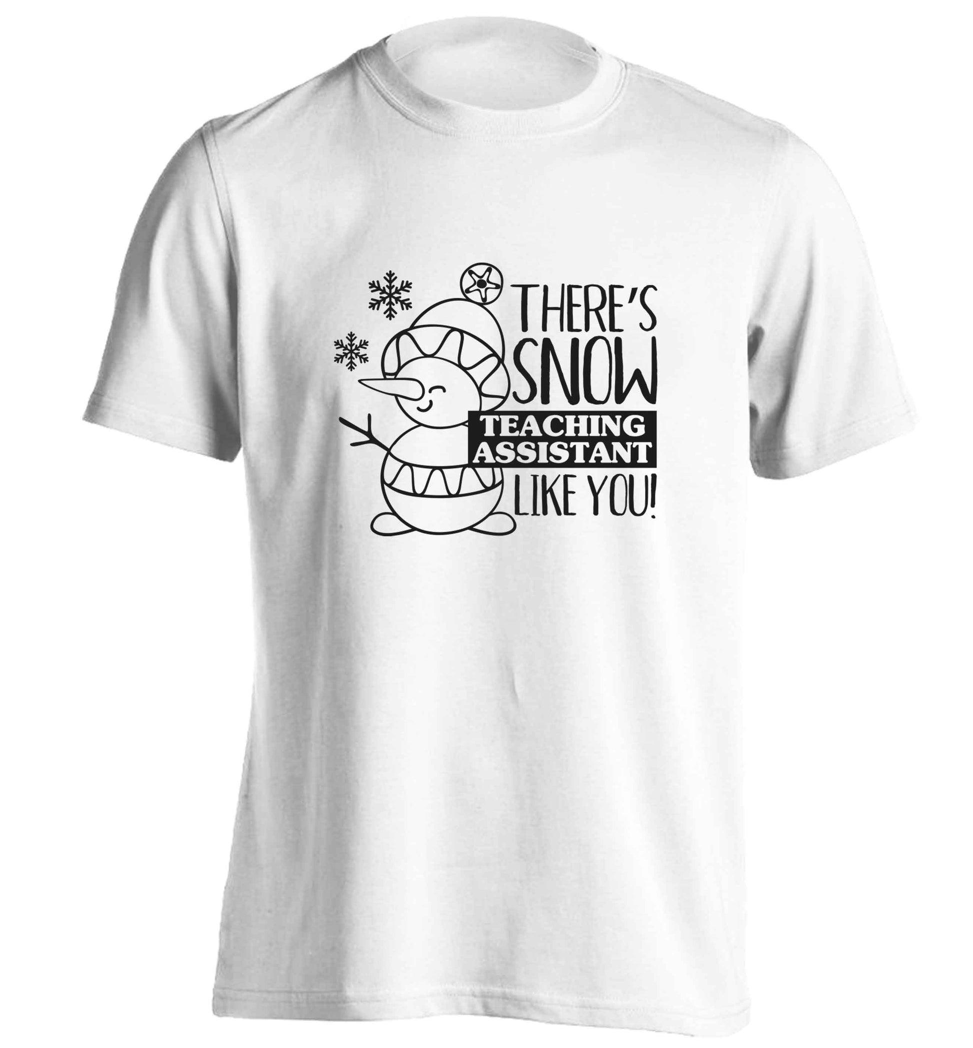 There's snow teaching assistant like you adults unisex white Tshirt 2XL