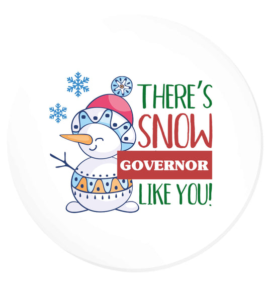 There's snow governor like you | Magnet