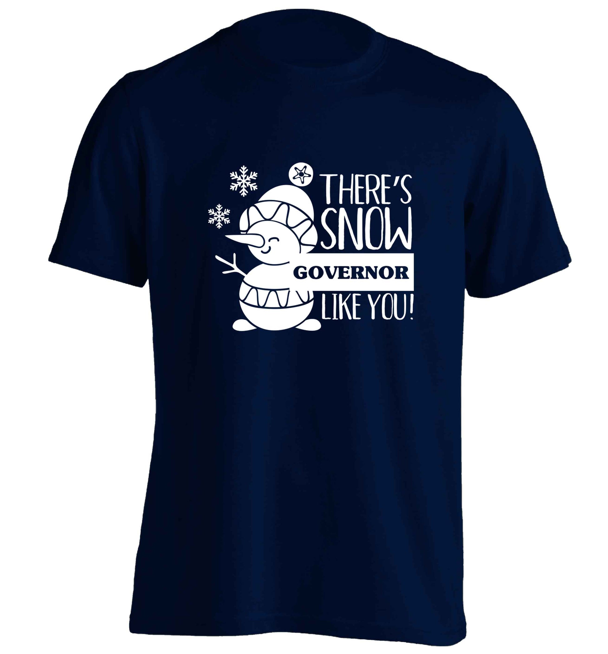 There's snow governor like you adults unisex navy Tshirt 2XL