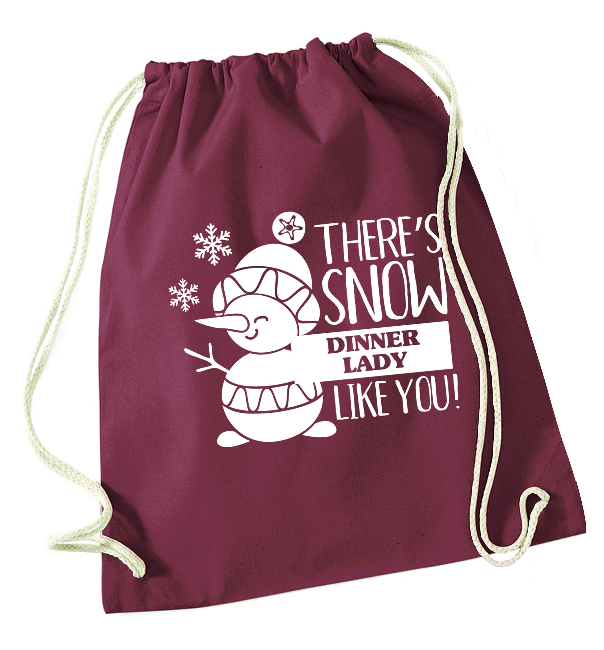 There's snow dinner lady like you maroon drawstring bag