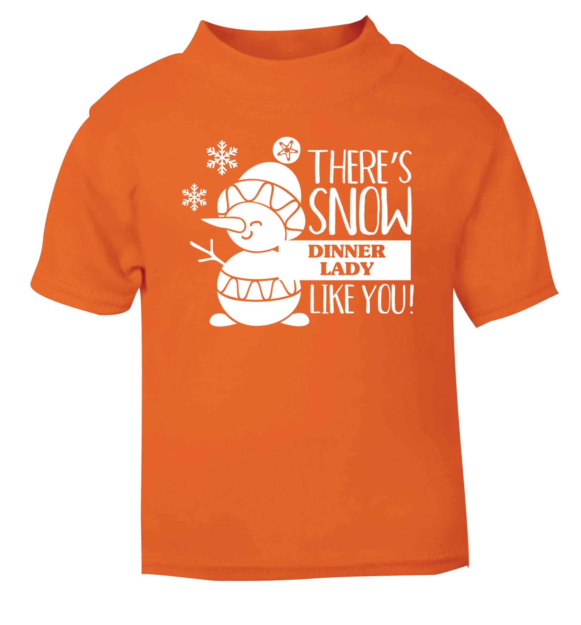 There's snow dinner lady like you orange baby toddler Tshirt 2 Years