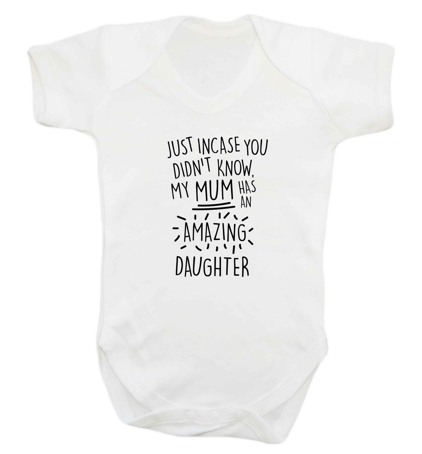 Just incase you didn't know my mum has an amazing daughter baby vest white 18-24 months