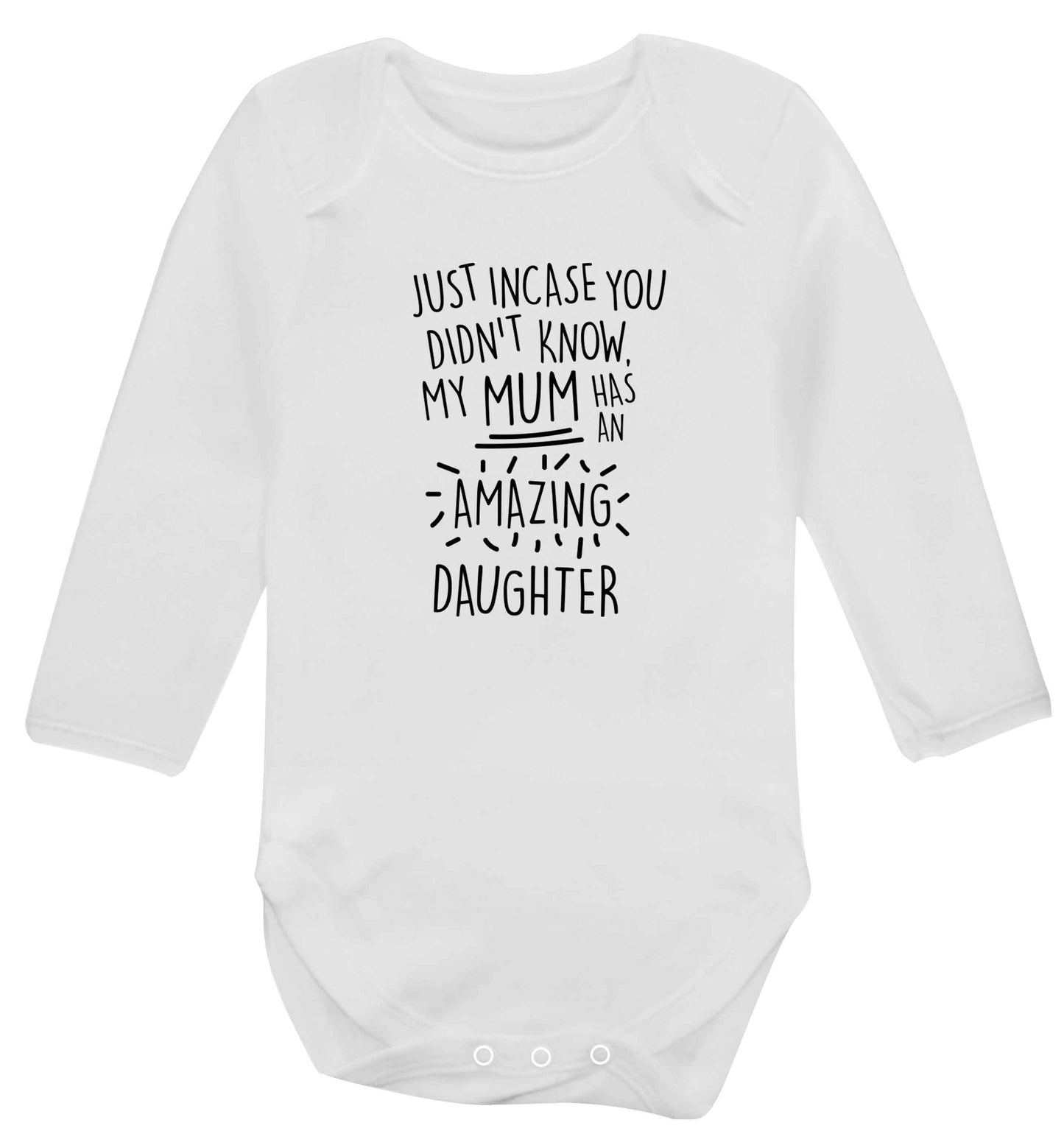 Just incase you didn't know my mum has an amazing daughter baby vest long sleeved white 6-12 months