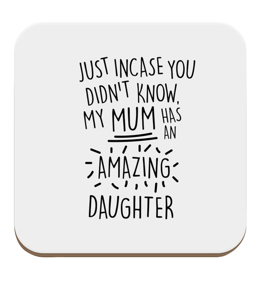 Just incase you didn't know my mum has an amazing daughter set of four coasters