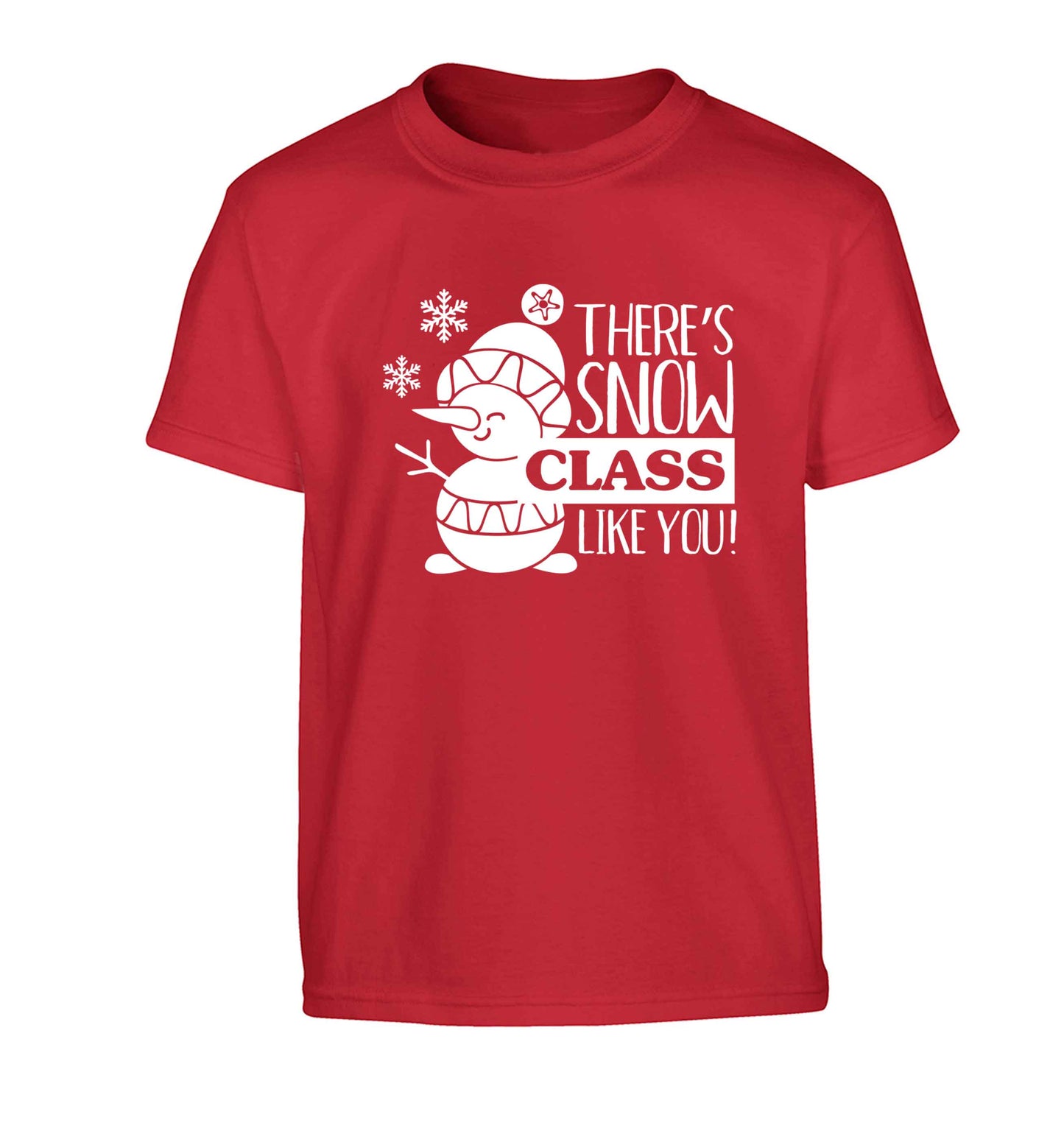 There's snow class like you Children's red Tshirt 12-13 Years
