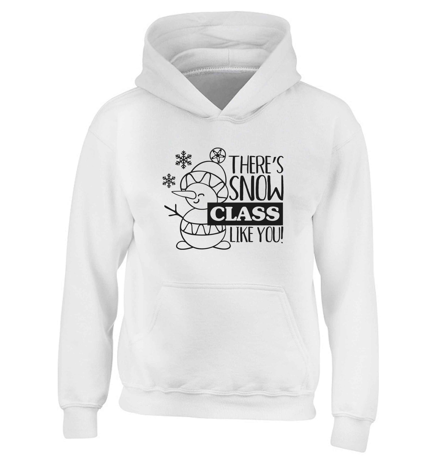 There's snow class like you children's white hoodie 12-13 Years