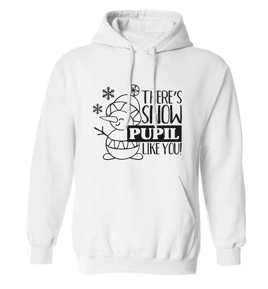 There's snow pupil like you adults unisex white hoodie 2XL