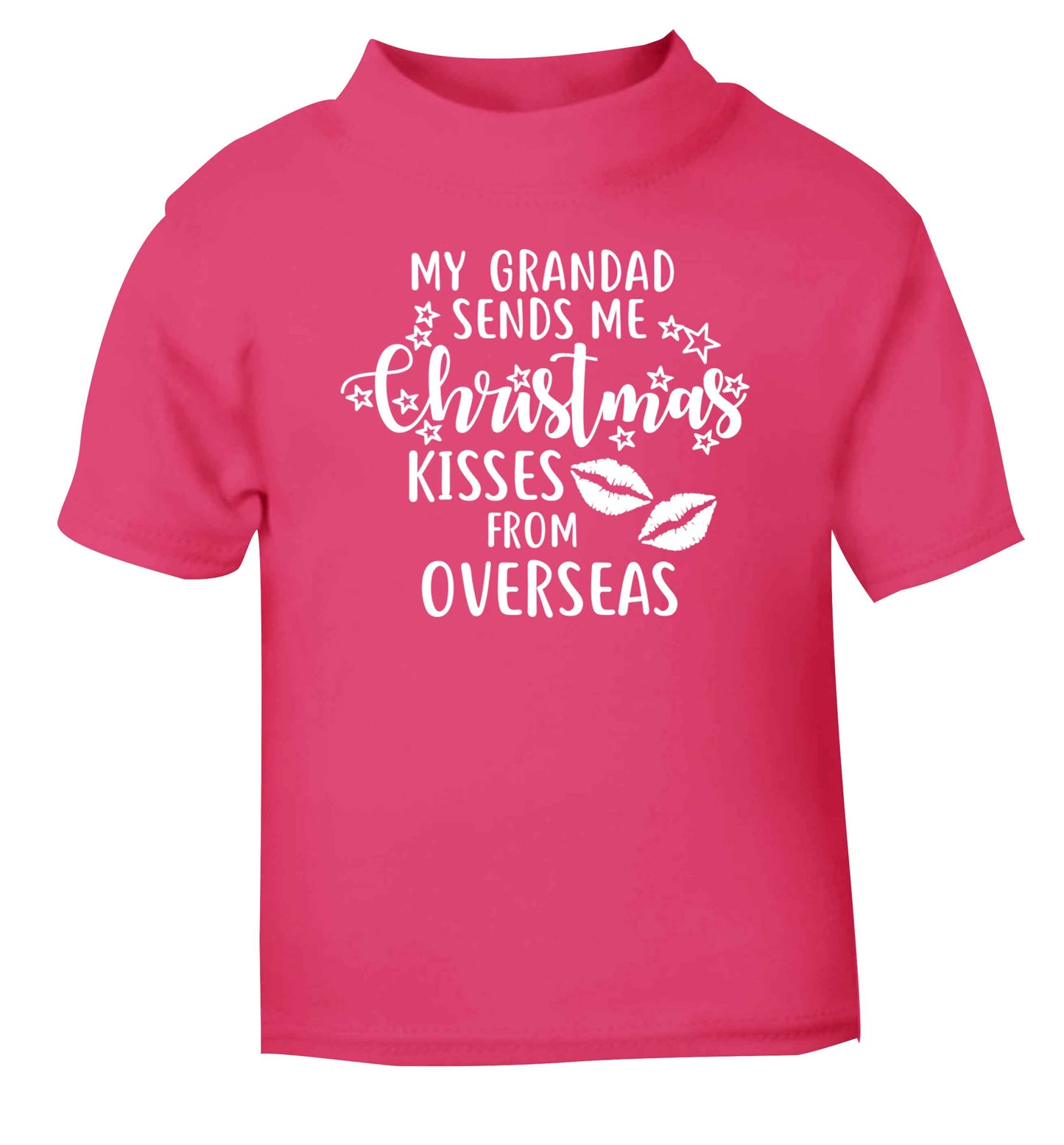 Grandad Christmas Kisses Overseas pink baby toddler Tshirt 2 Years
