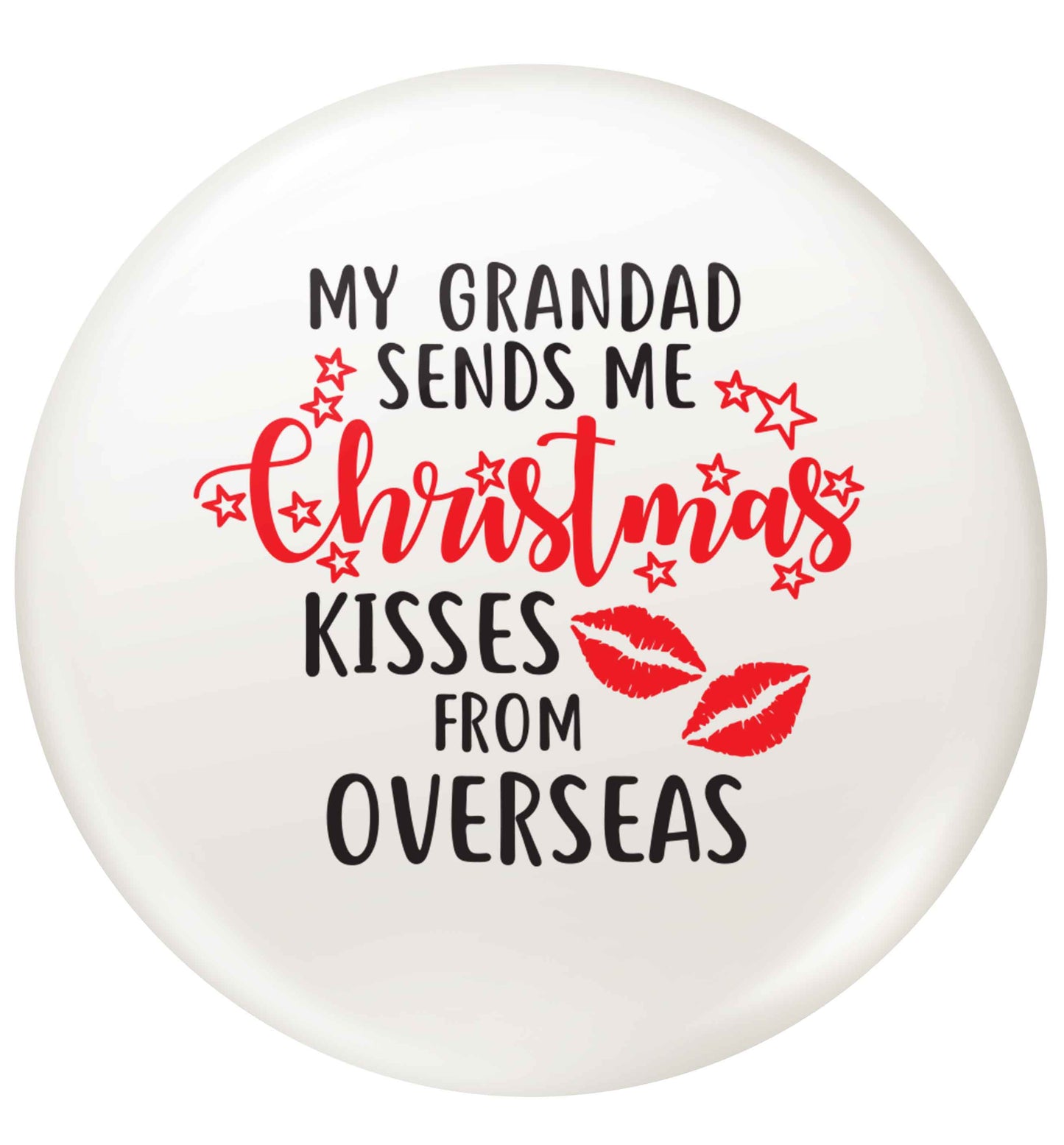 Grandad Christmas Kisses Overseas small 25mm Pin badge