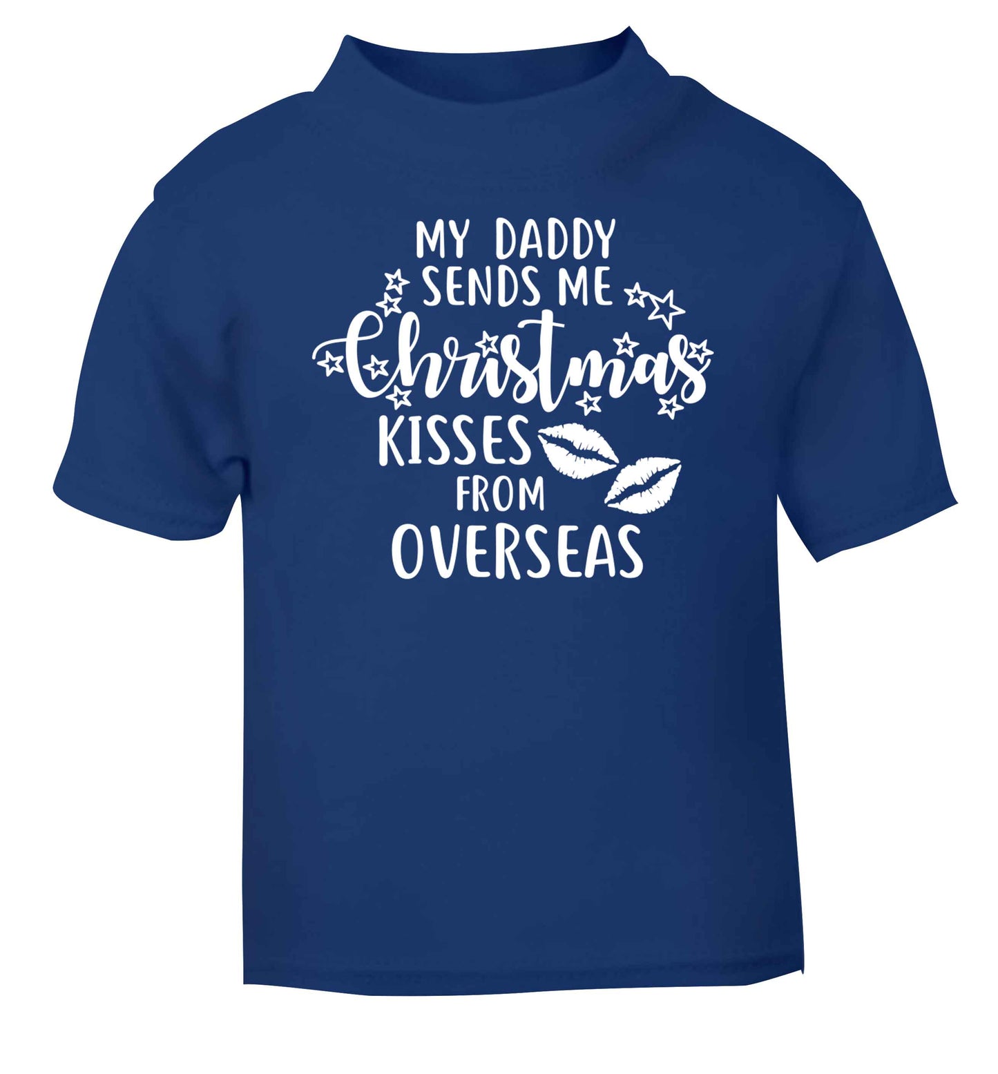 Daddy Christmas Kisses Overseas blue baby toddler Tshirt 2 Years