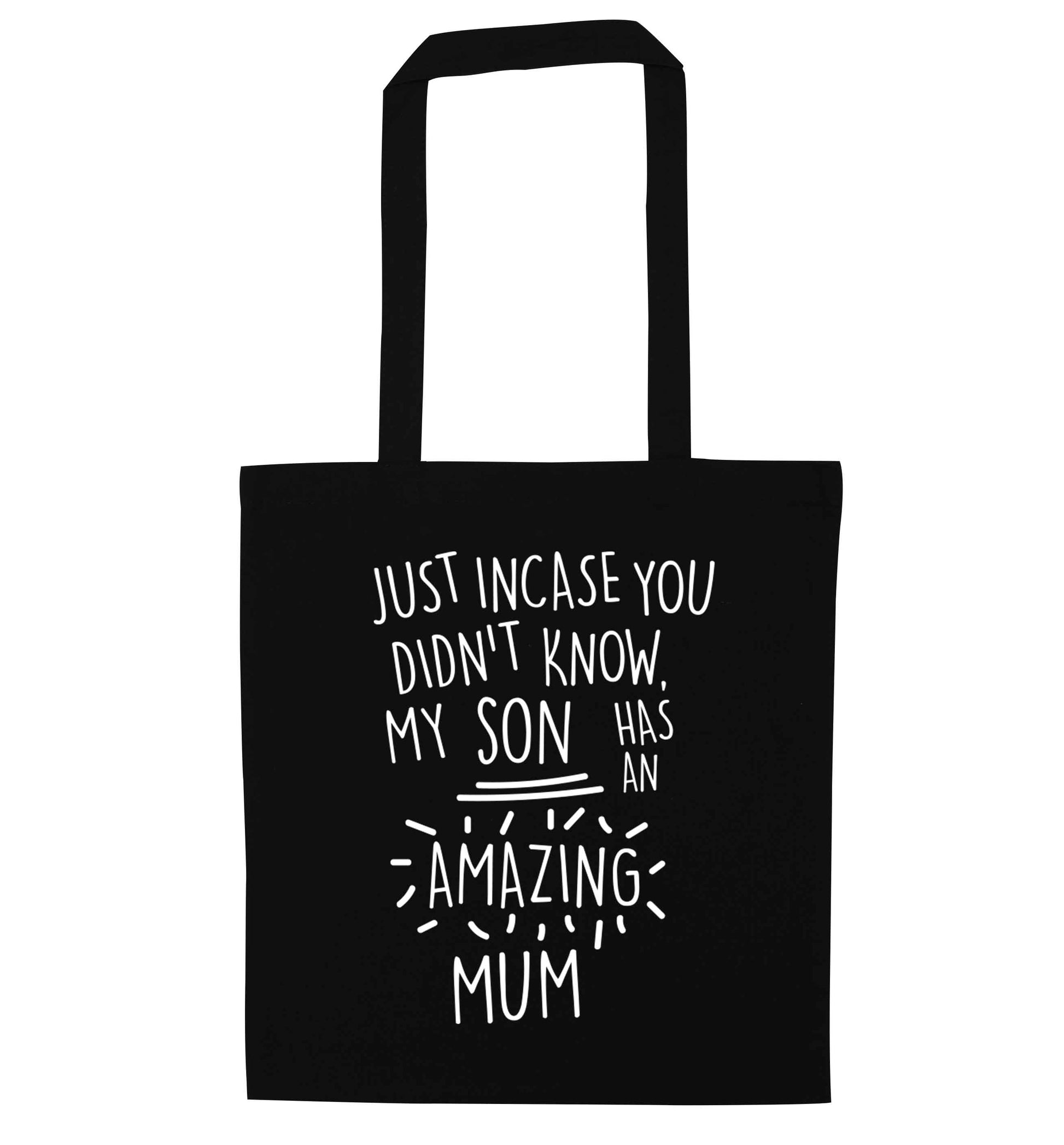 Just incase you didn't know my son has an amazing mum black tote bag