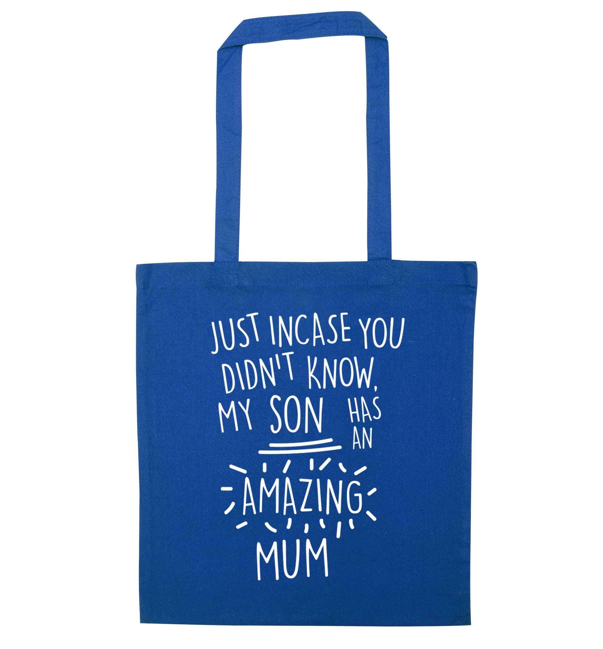 Just incase you didn't know my son has an amazing mum blue tote bag