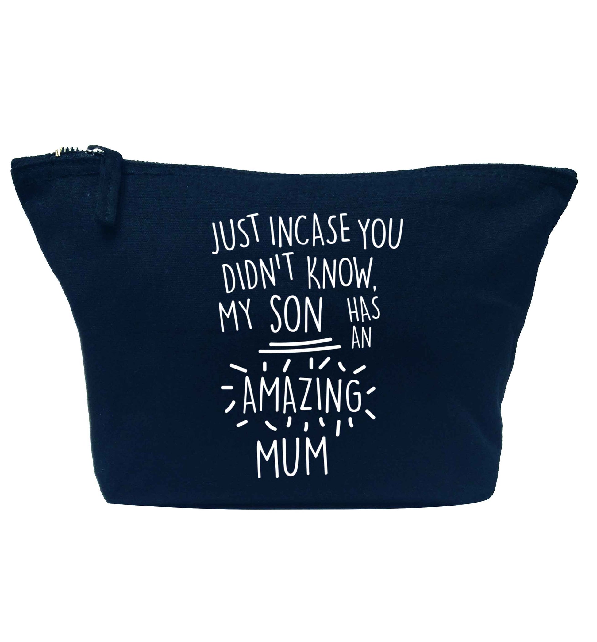 Just incase you didn't know my son has an amazing mum navy makeup bag