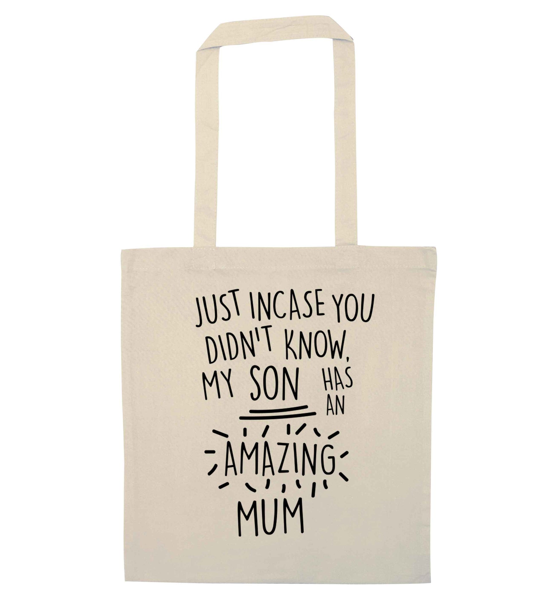Just incase you didn't know my son has an amazing mum natural tote bag
