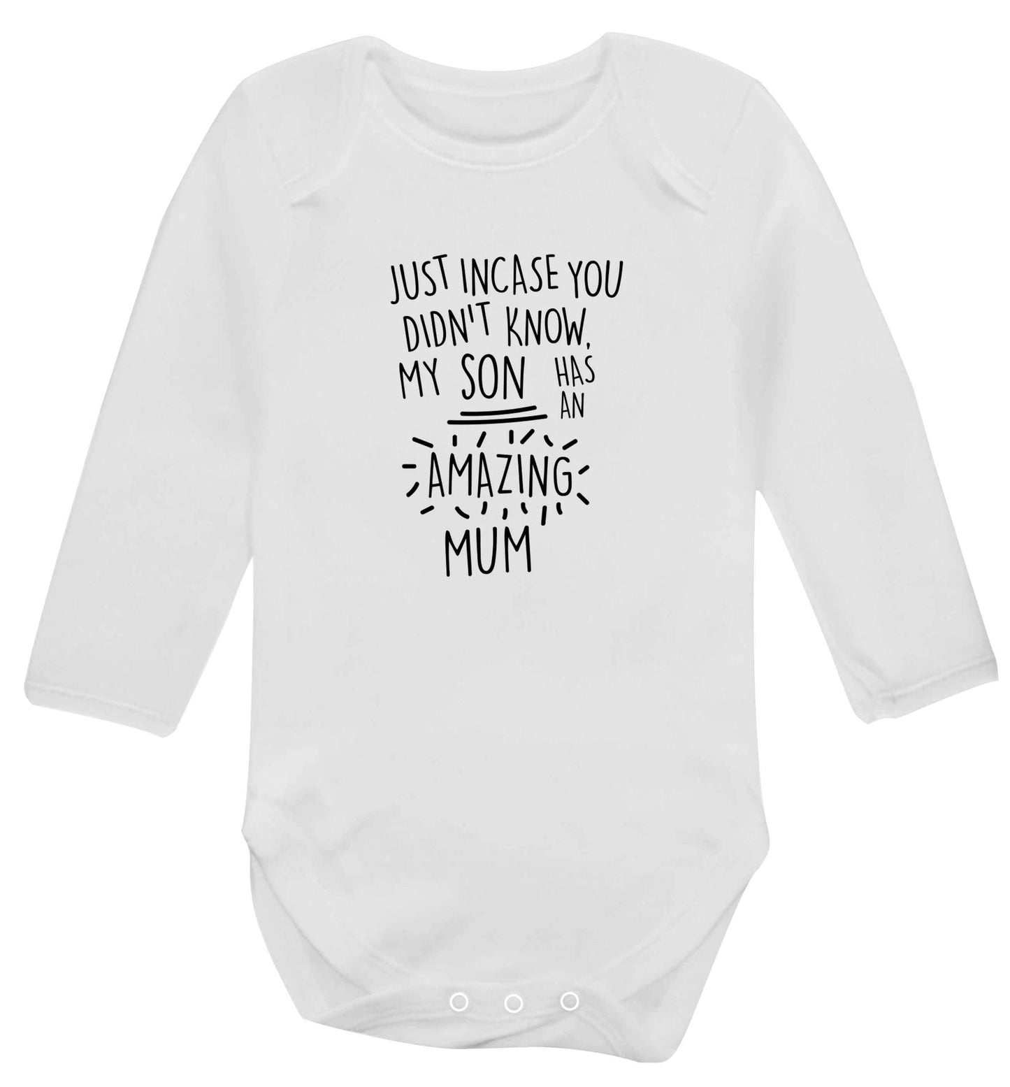 Just incase you didn't know my son has an amazing mum baby vest long sleeved white 6-12 months