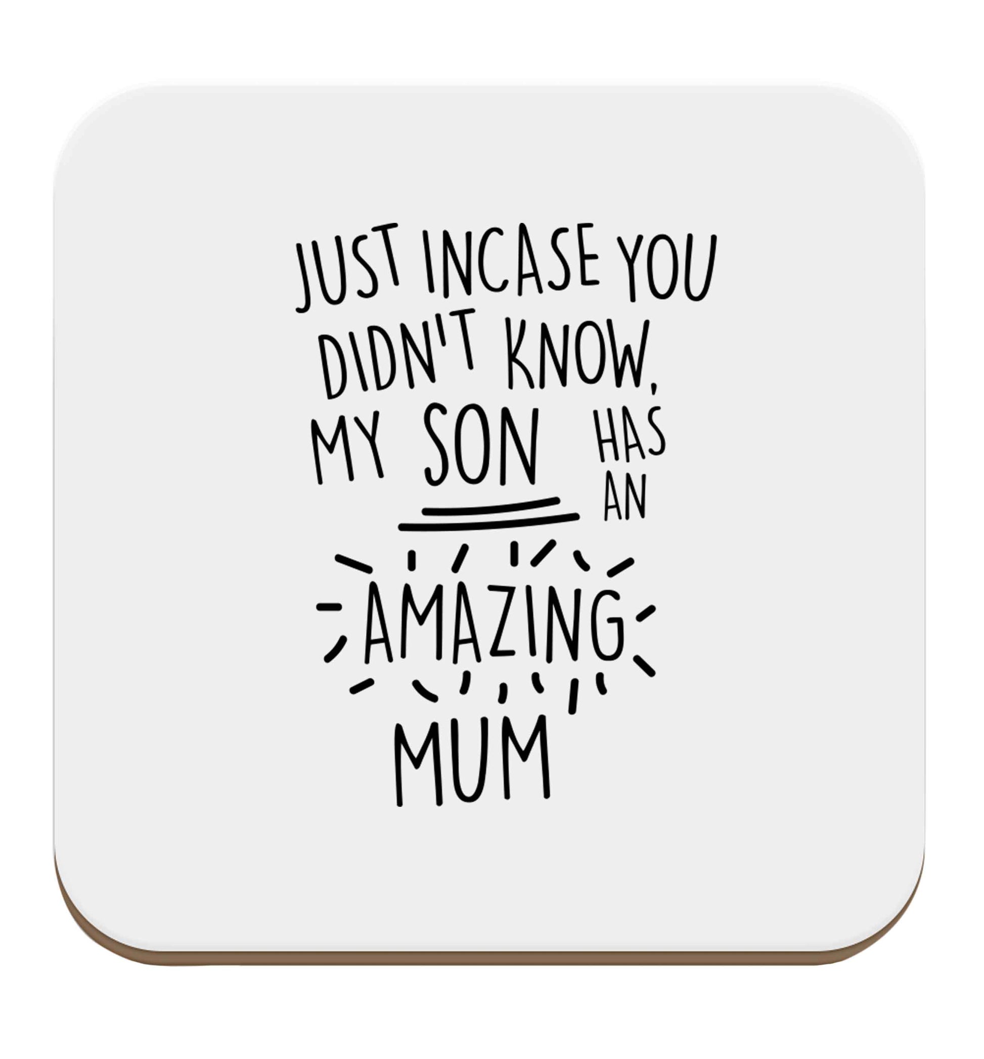 Just incase you didn't know my son has an amazing mum set of four coasters