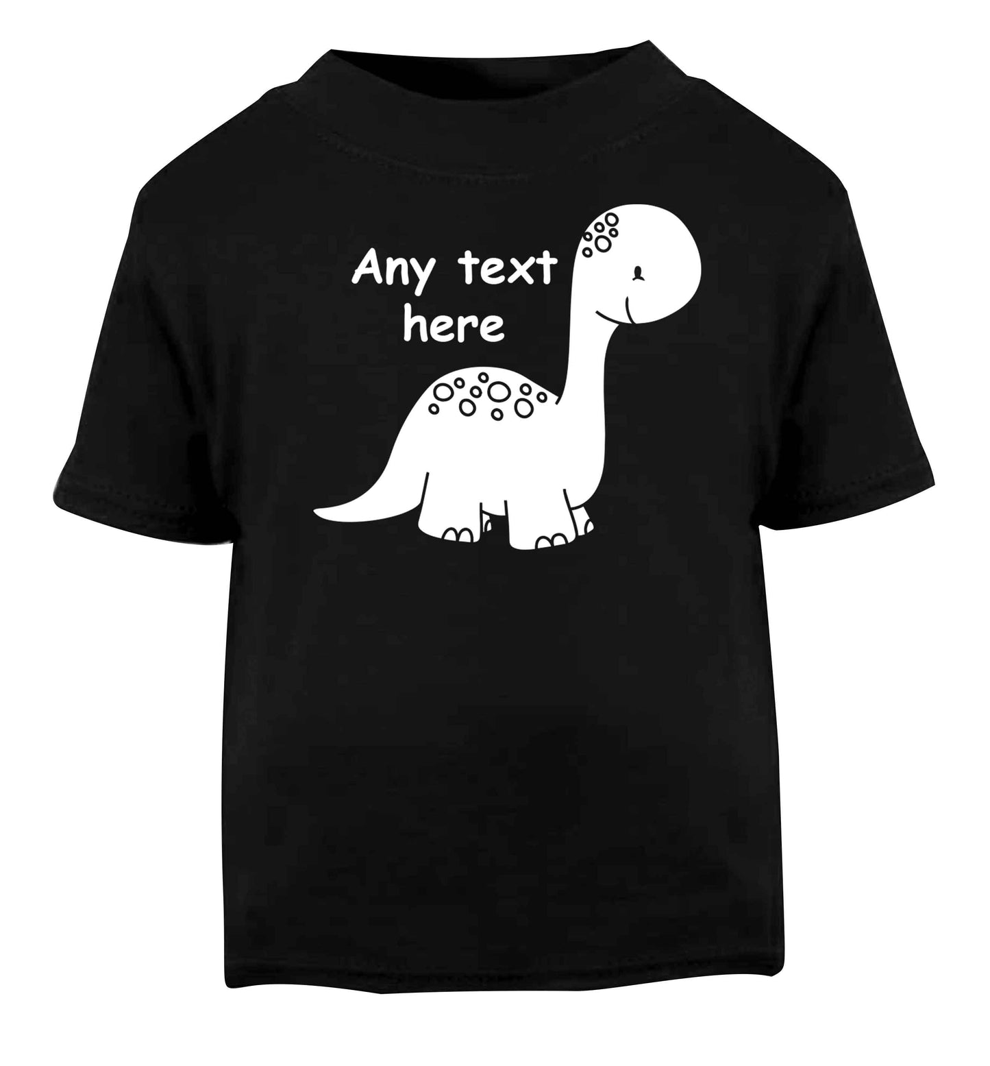 Dinosaur any text Black baby toddler Tshirt 2 years