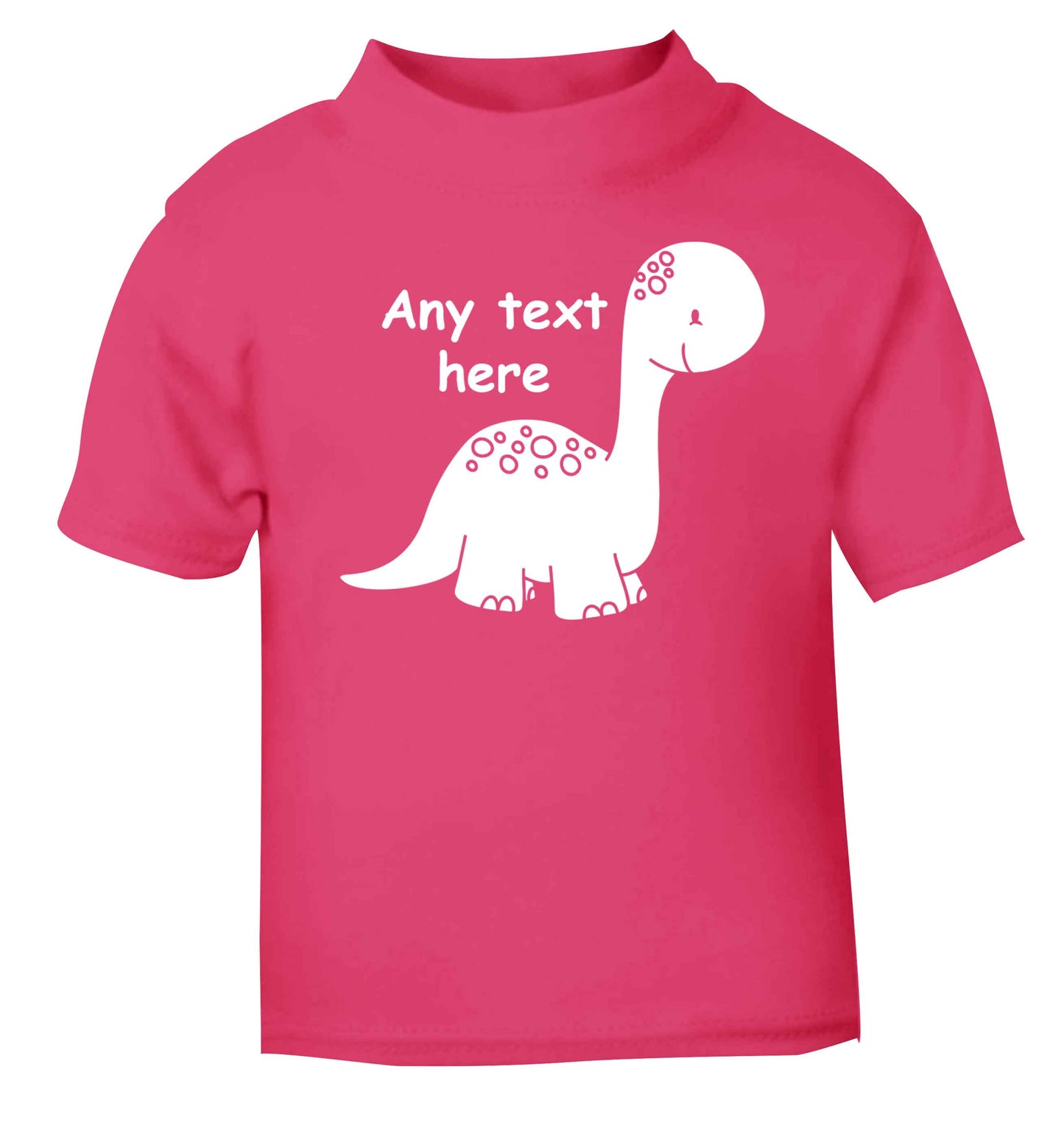 Dinosaur any text pink baby toddler Tshirt 2 Years