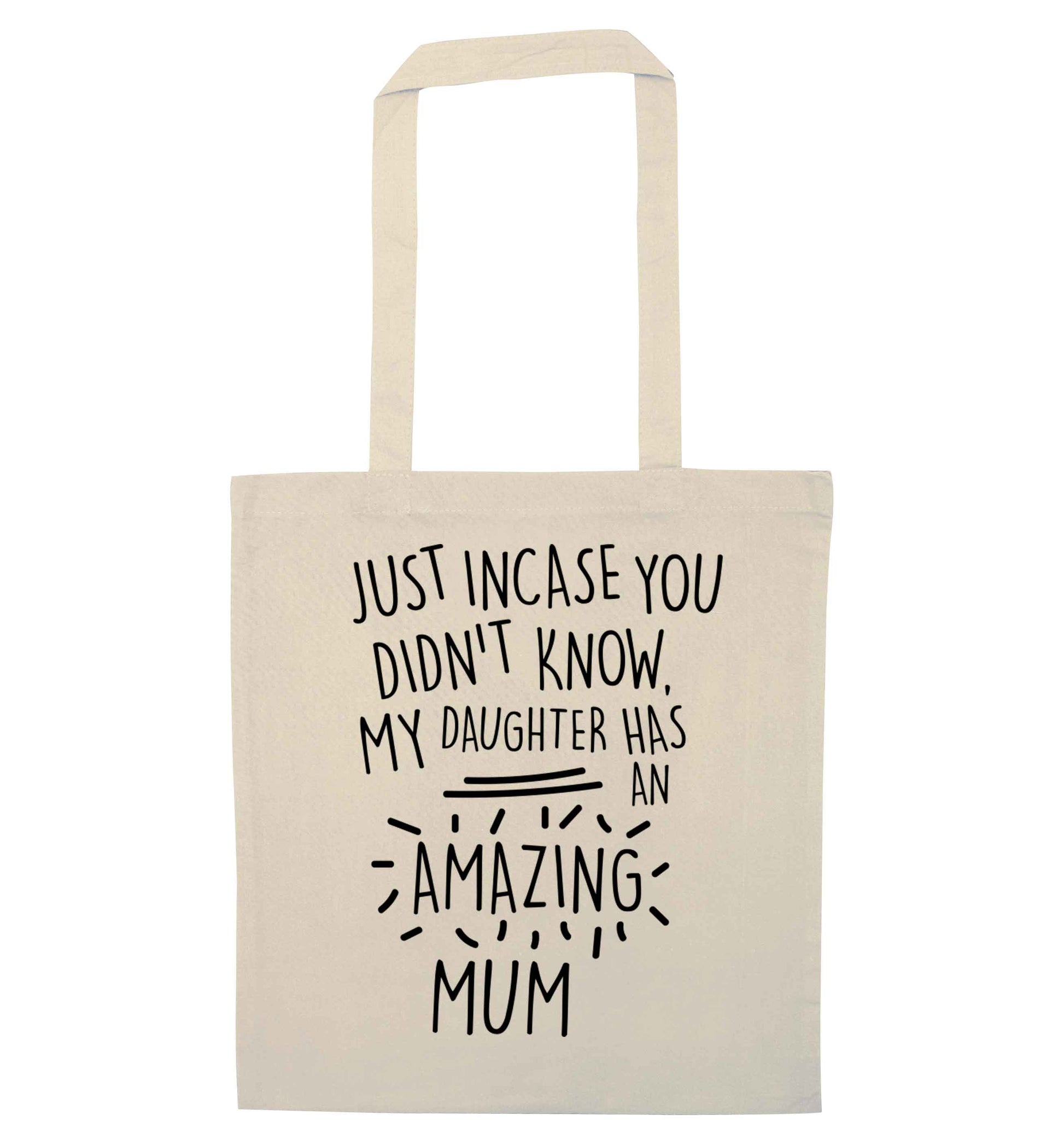 Just incase you didn't know my daughter has an amazing mum natural tote bag