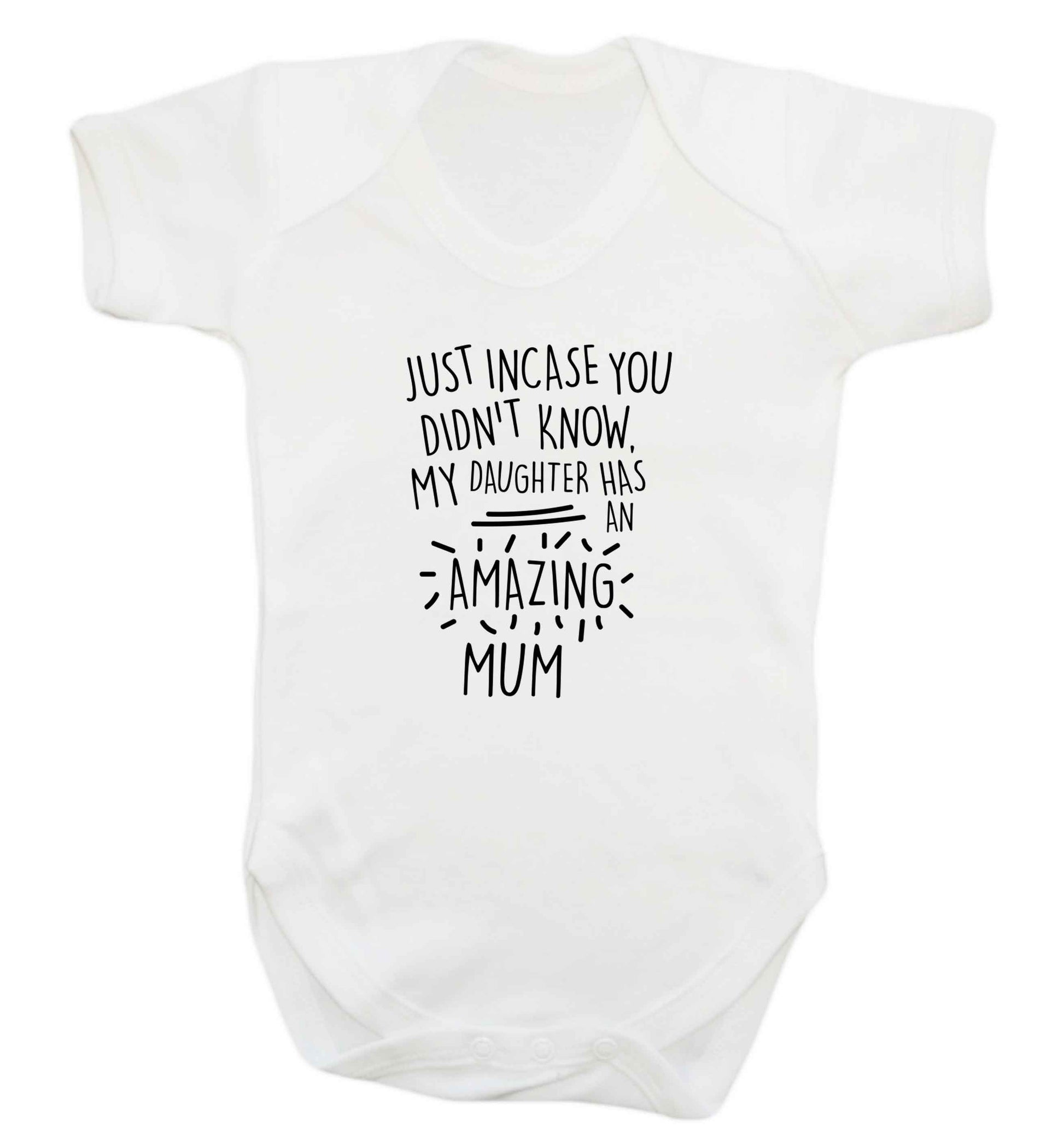 Just incase you didn't know my daughter has an amazing mum baby vest white 18-24 months