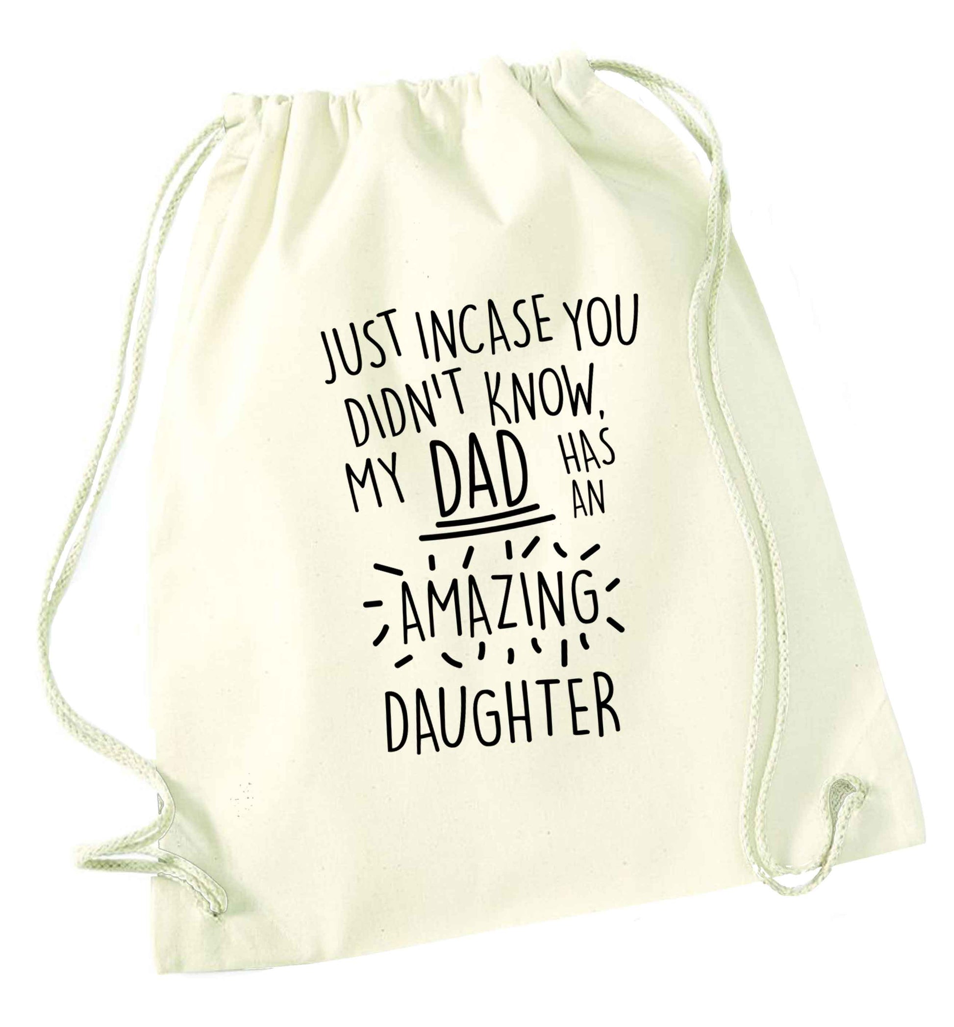 Just incase you didn't know my dad has an amazing daughter natural drawstring bag
