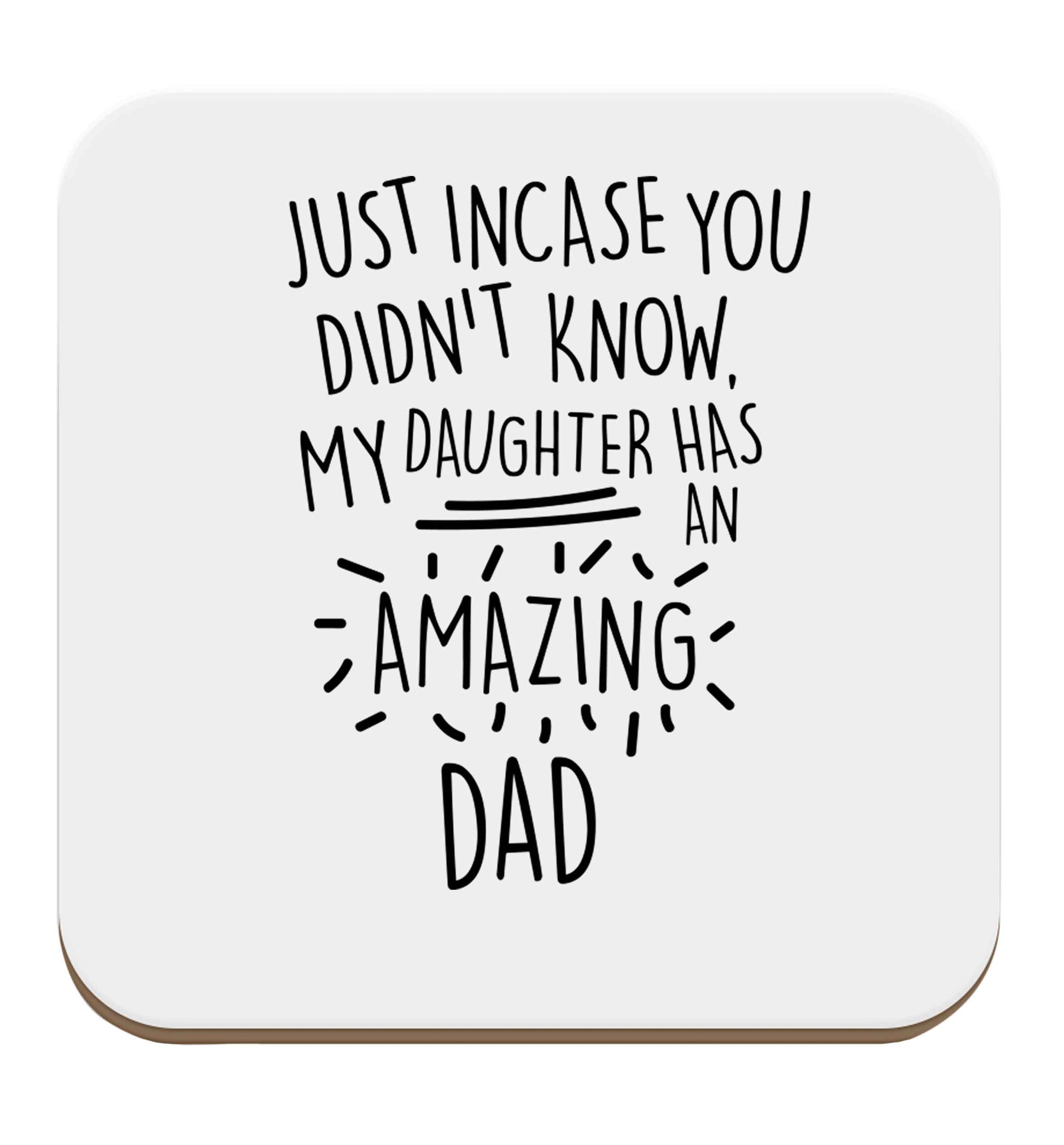 Just incase you didn't know my daughter has an amazing dad set of four coasters