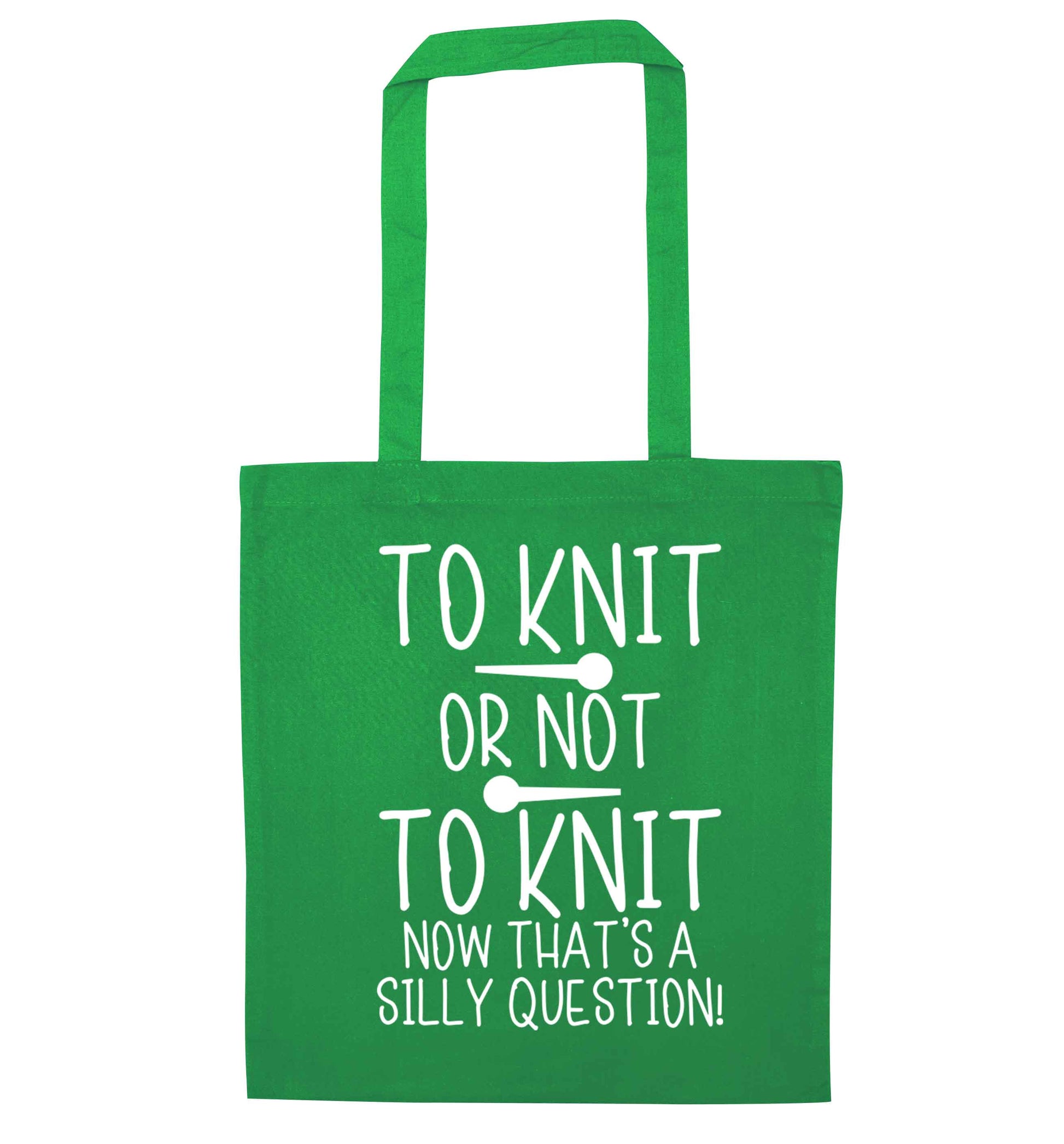 To knit or not to knit now that's a silly question green tote bag