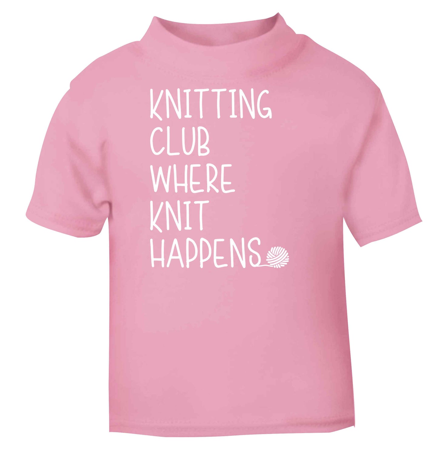 Knitting club where knit happens light pink baby toddler Tshirt 2 Years