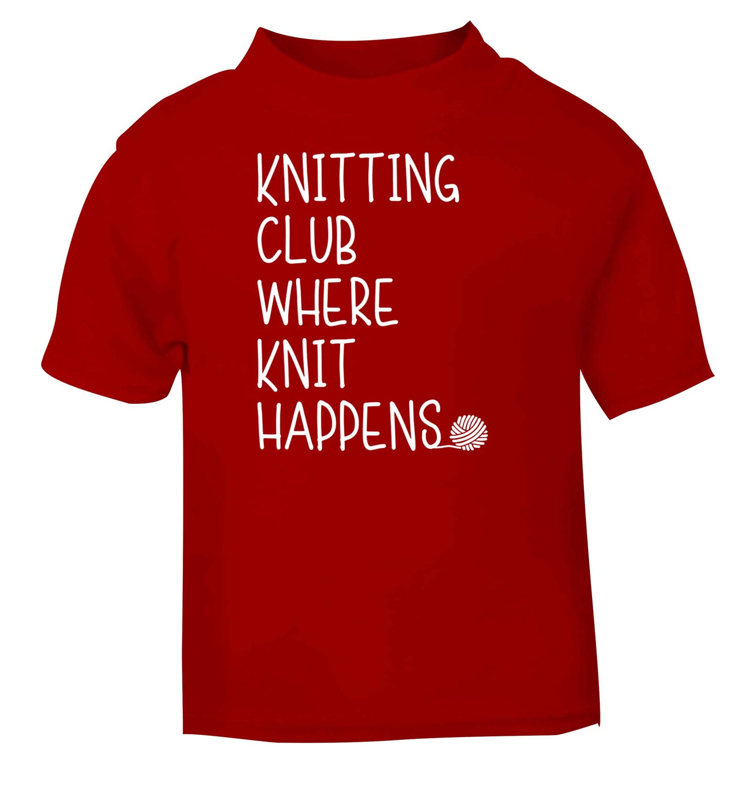 Knitting club where knit happens red baby toddler Tshirt 2 Years
