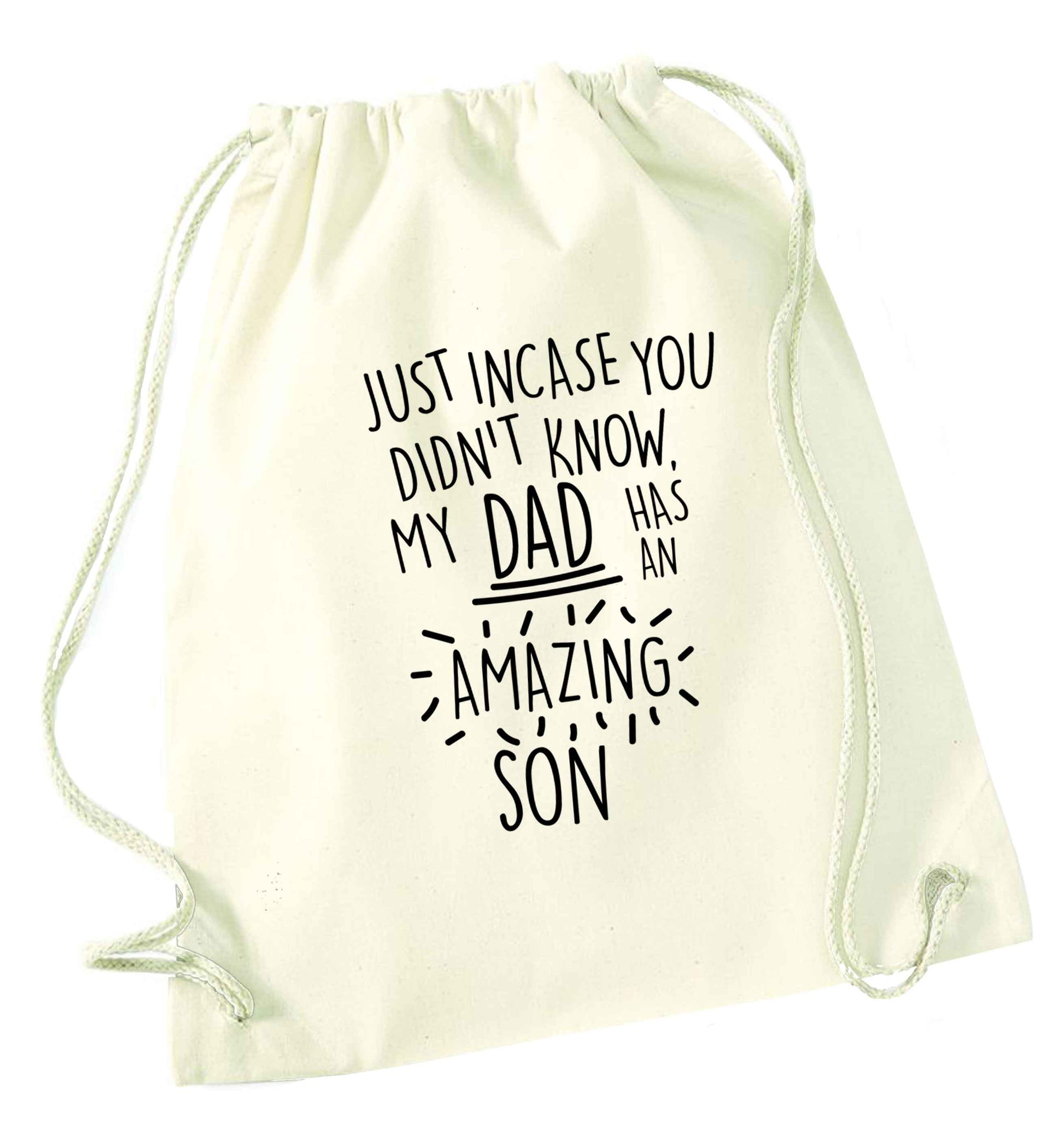 Just incase you didn't know my dad has an amazing son natural drawstring bag