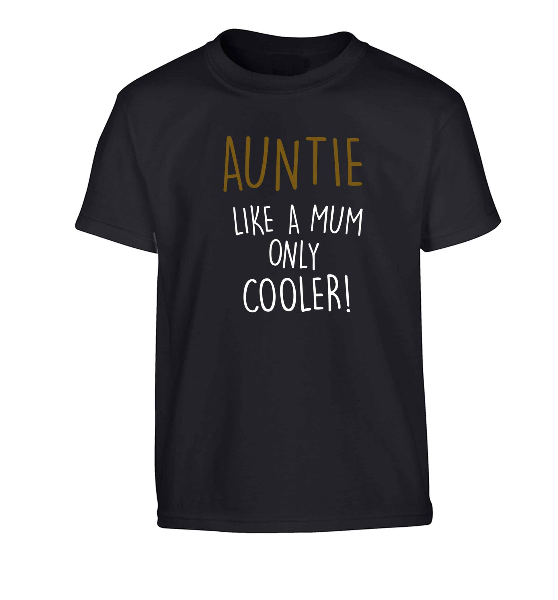 Auntie like a mum only cooler Children's black Tshirt 12-13 Years