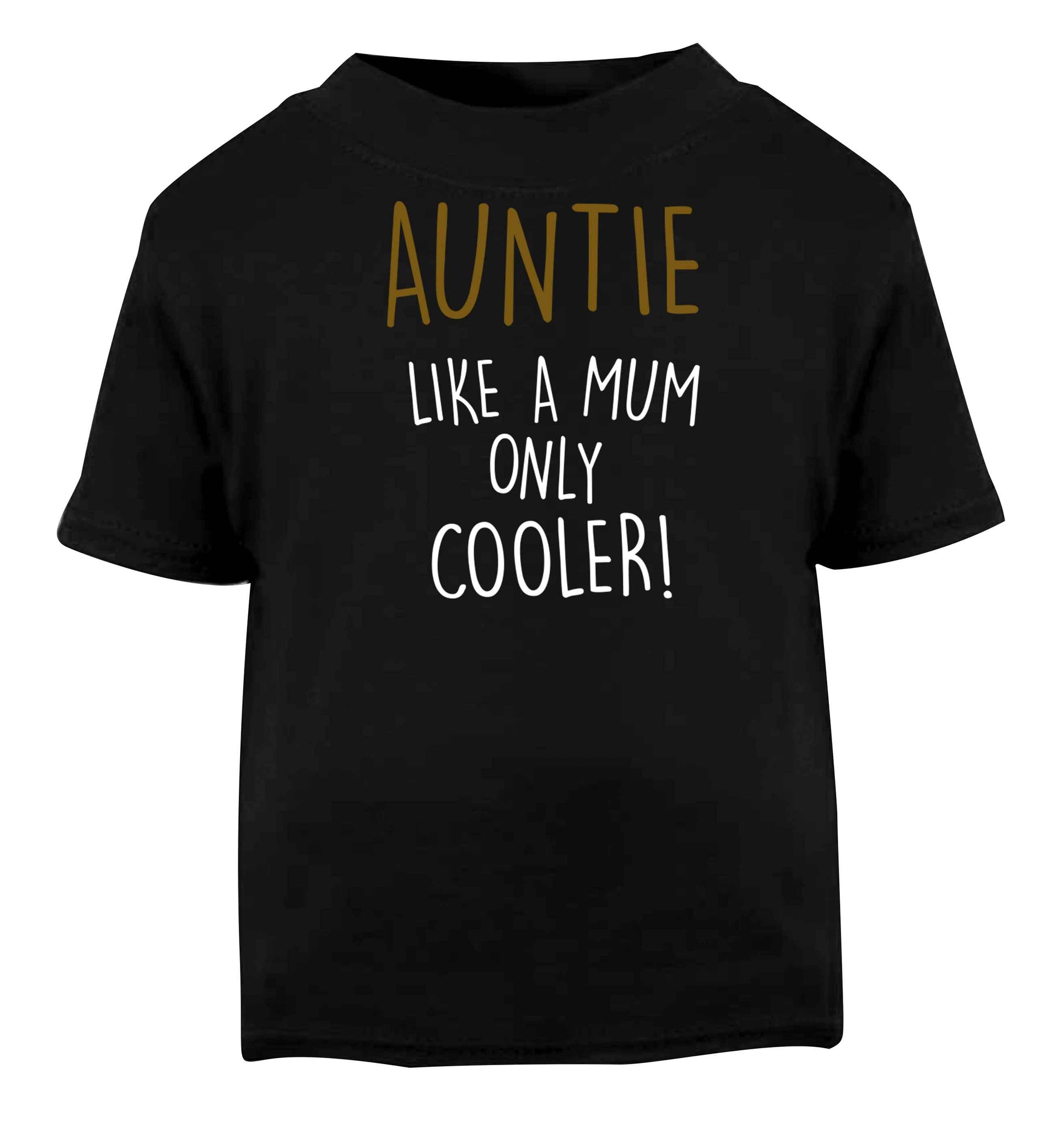Auntie like a mum only cooler Black baby toddler Tshirt 2 years