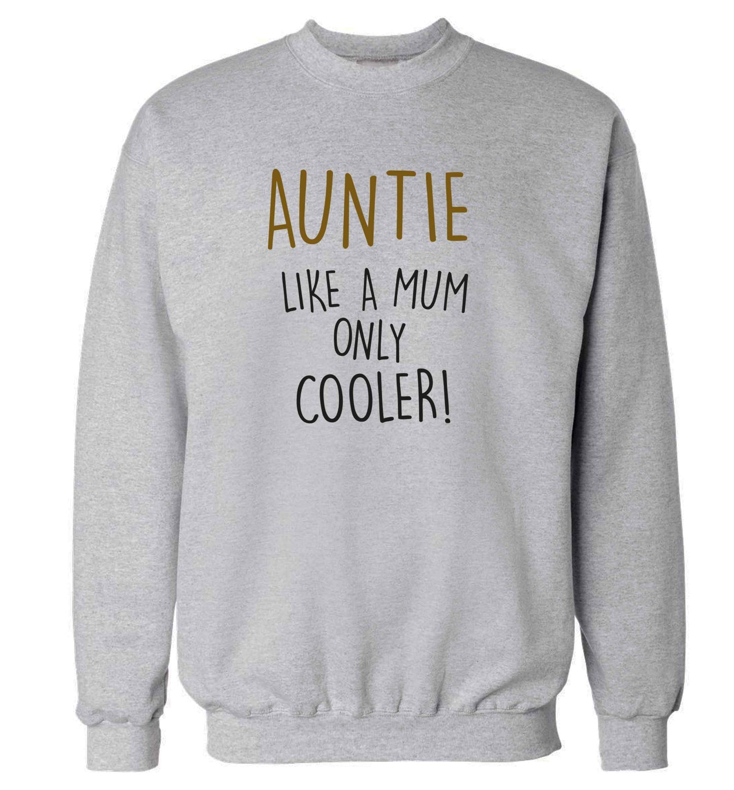 Auntie like a mum only cooler adult's unisex grey sweater 2XL