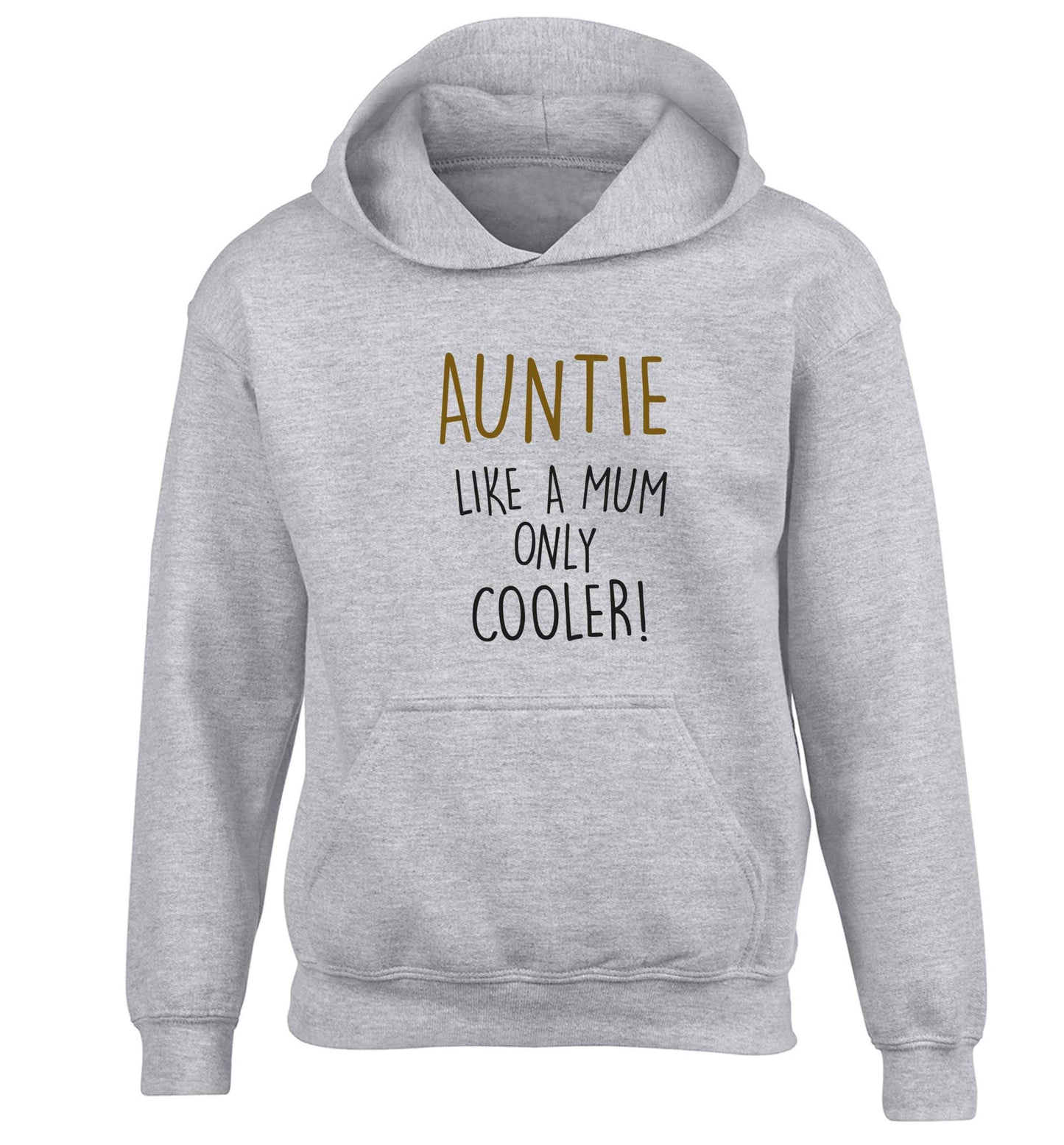 Auntie like a mum only cooler children's grey hoodie 12-13 Years