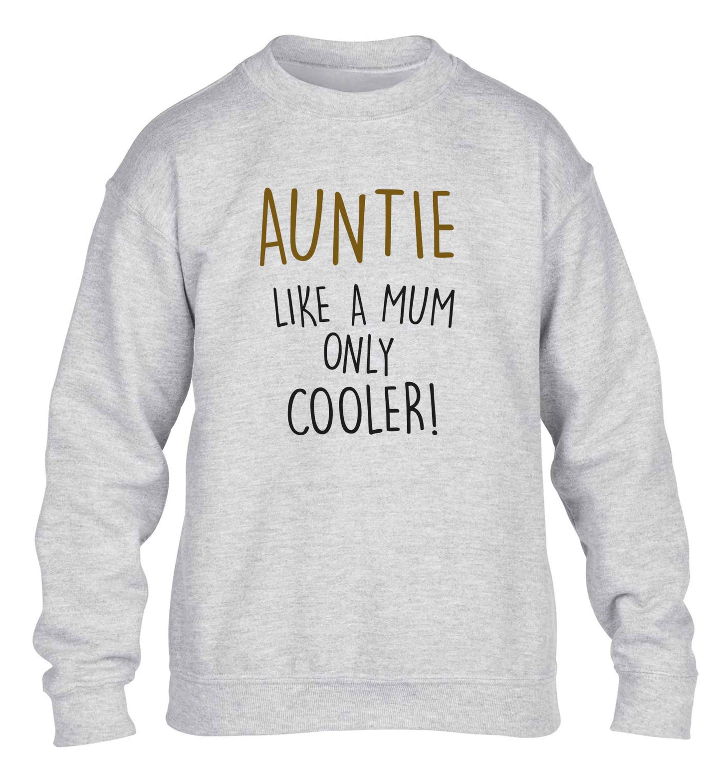 Auntie like a mum only cooler children's grey sweater 12-13 Years