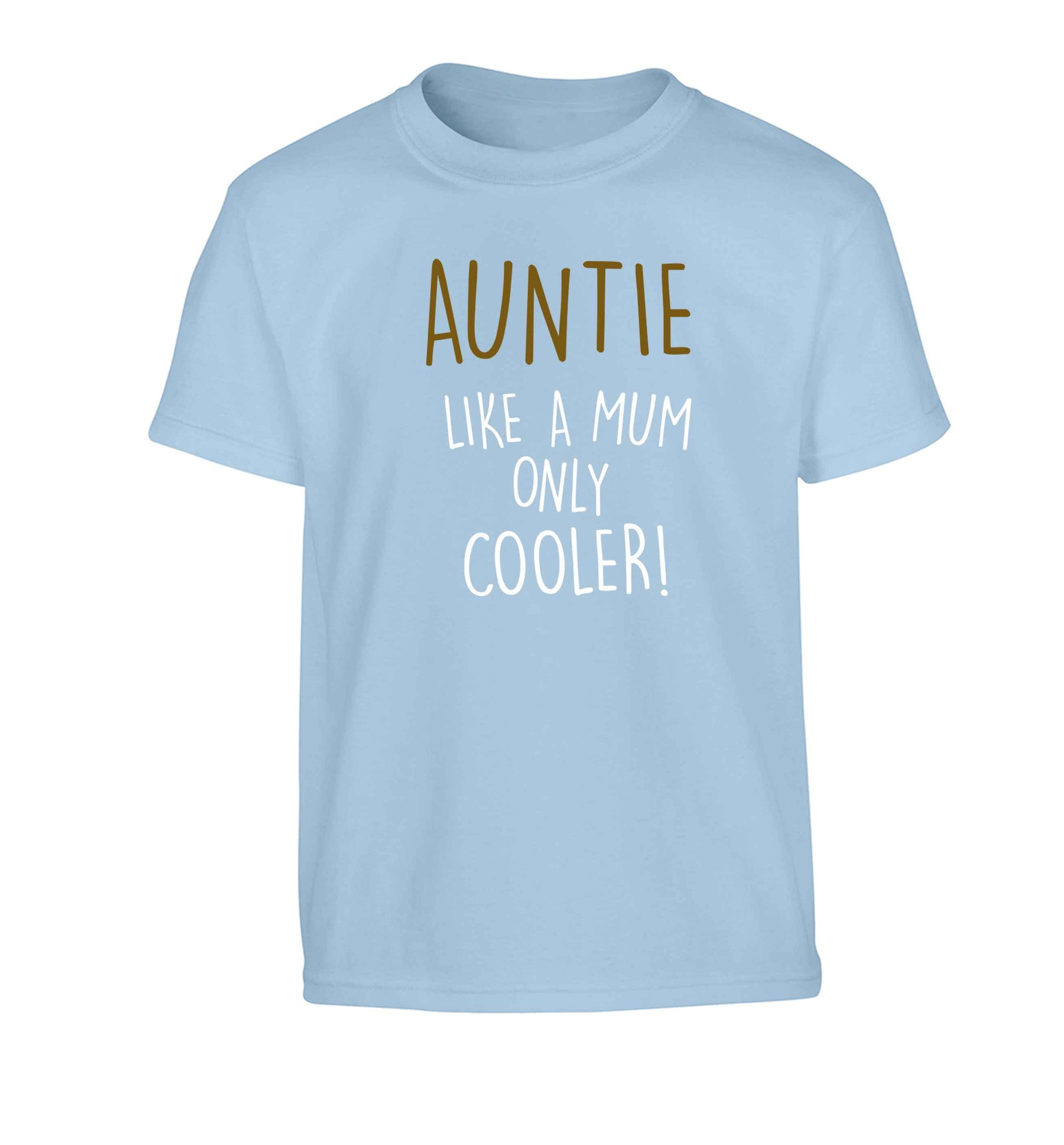 Auntie like a mum only cooler Children's light blue Tshirt 12-13 Years