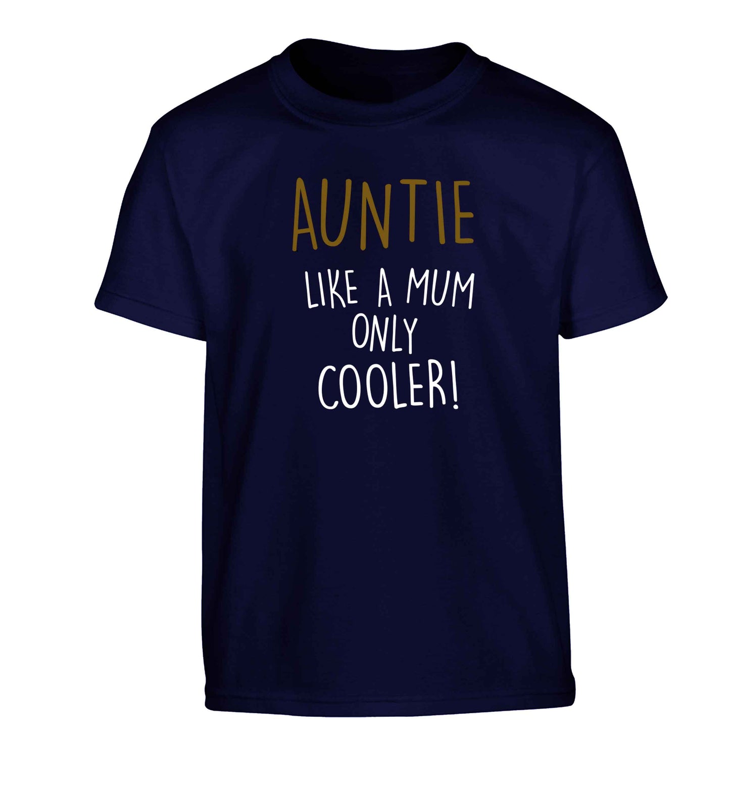 Auntie like a mum only cooler Children's navy Tshirt 12-13 Years