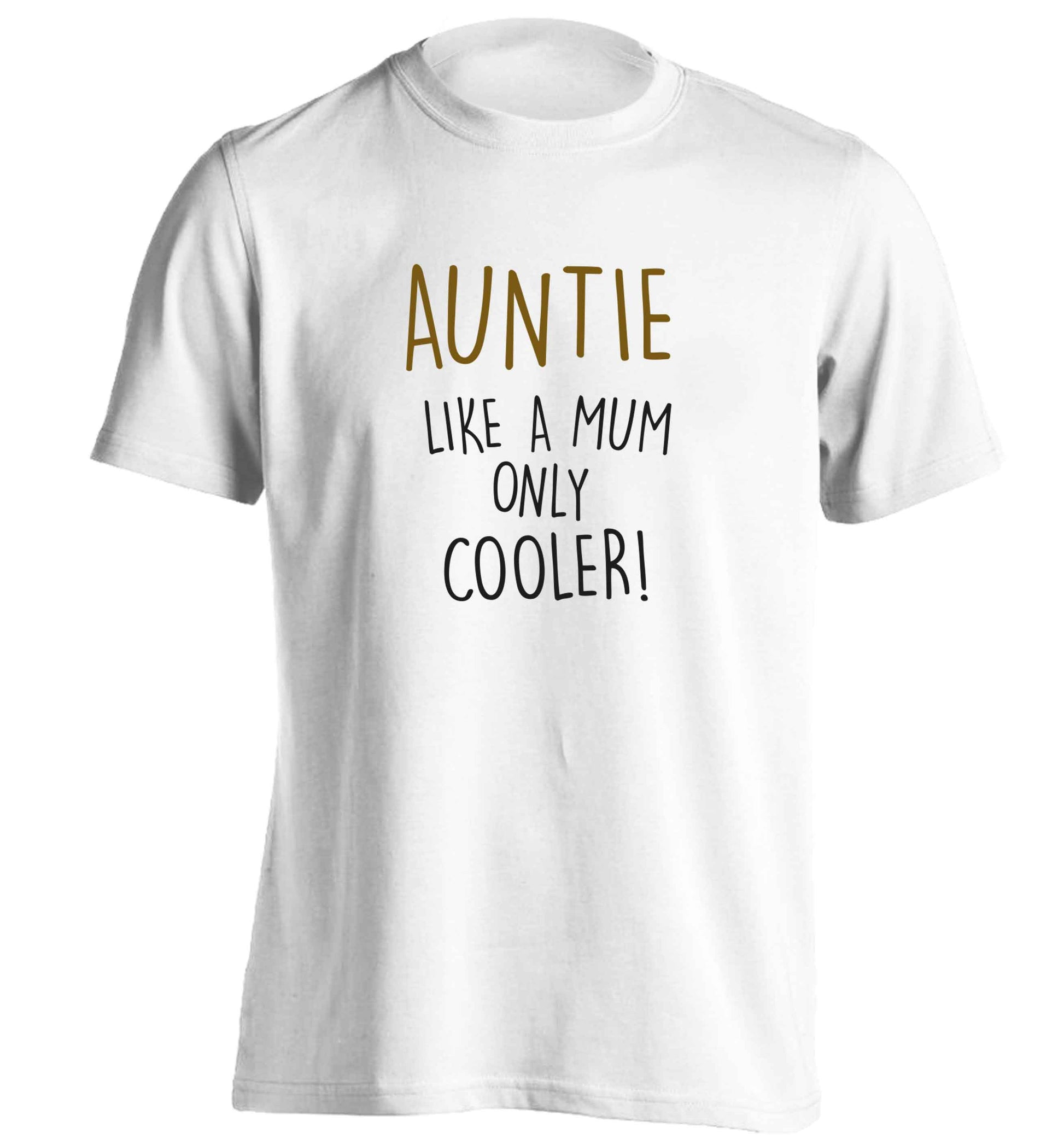 Auntie like a mum only cooler adults unisex white Tshirt 2XL