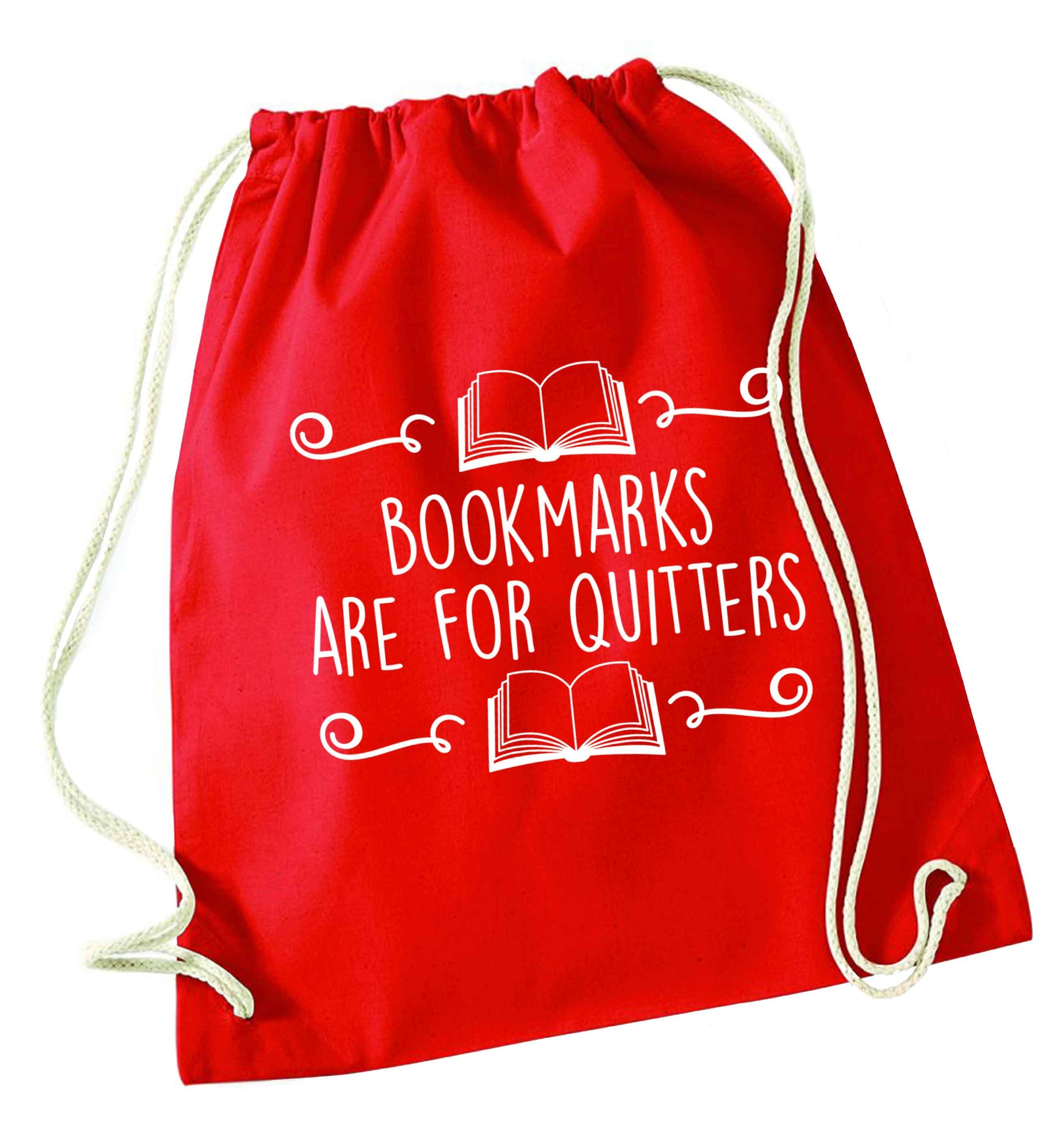 Bookmarks are for quitters red drawstring bag 