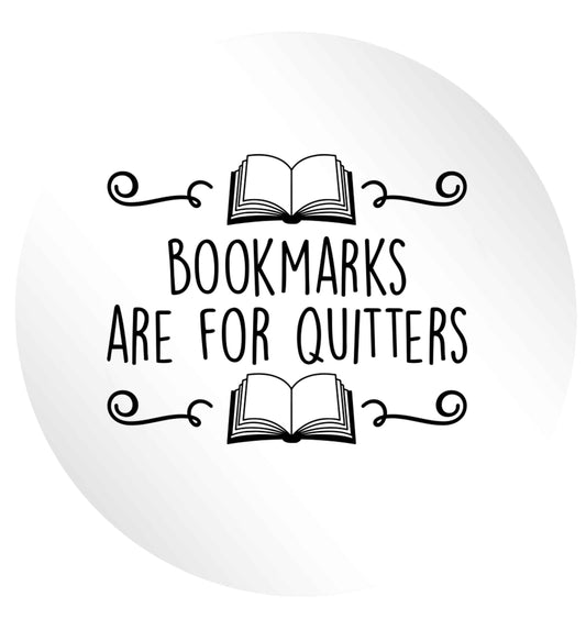 Bookmarks are for quitters 24 @ 45mm matt circle stickers