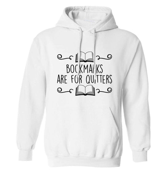 Bookmarks are for quitters adults unisex white hoodie 2XL