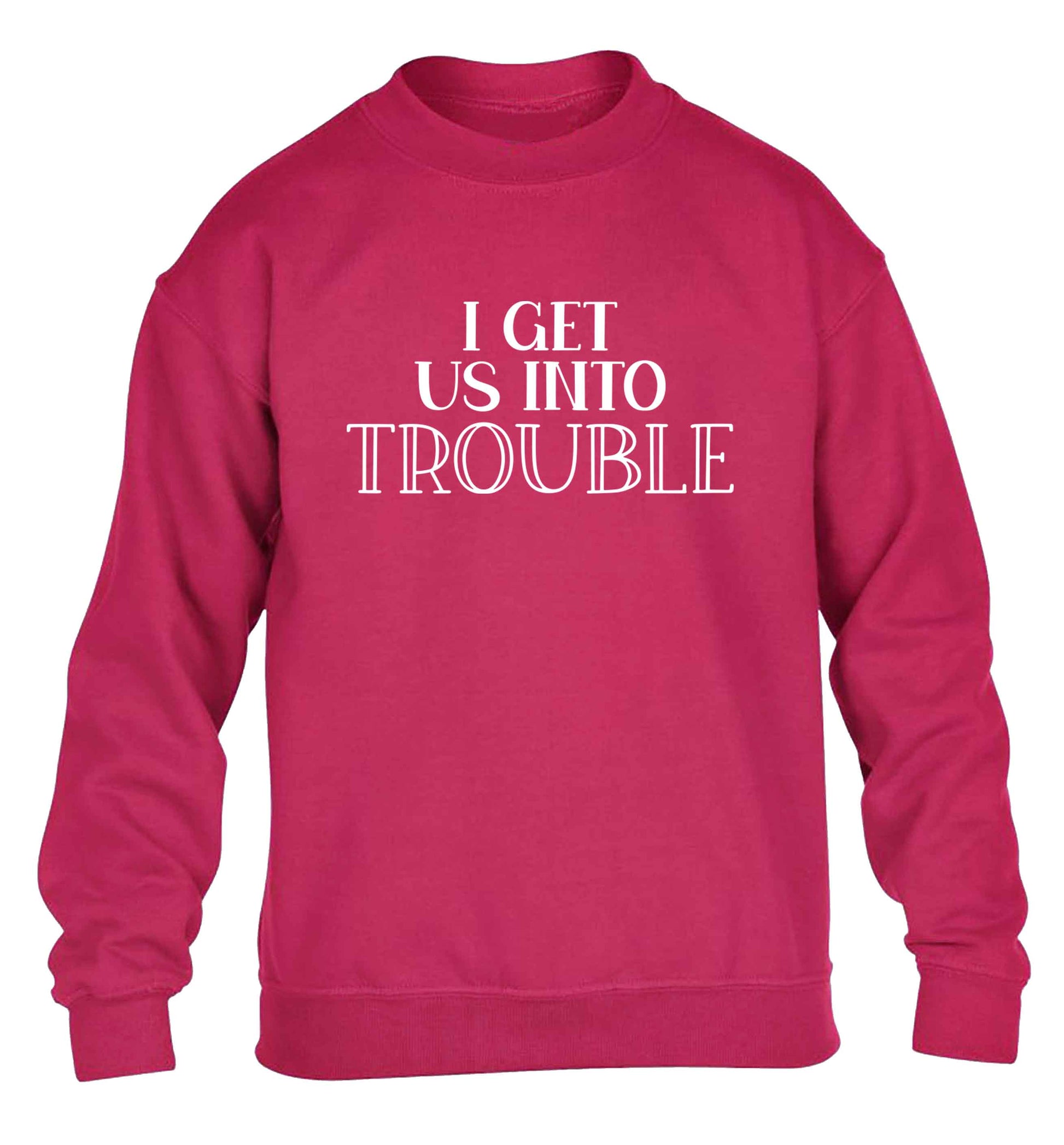 I get us into trouble children's pink sweater 12-13 Years