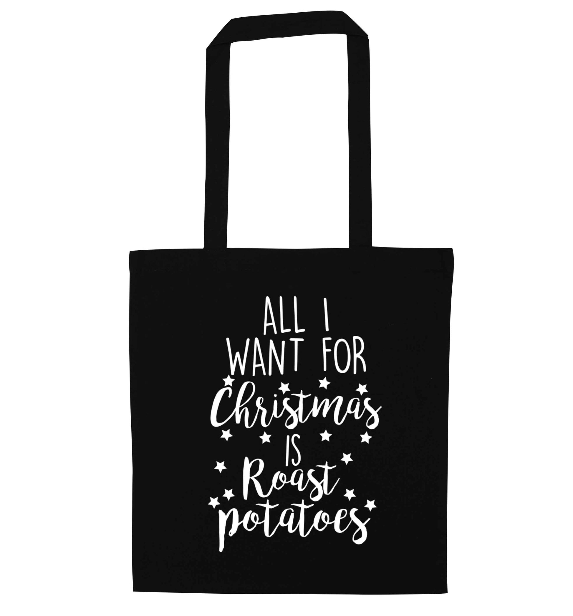 All I want for Christmas is roast potatoes black tote bag