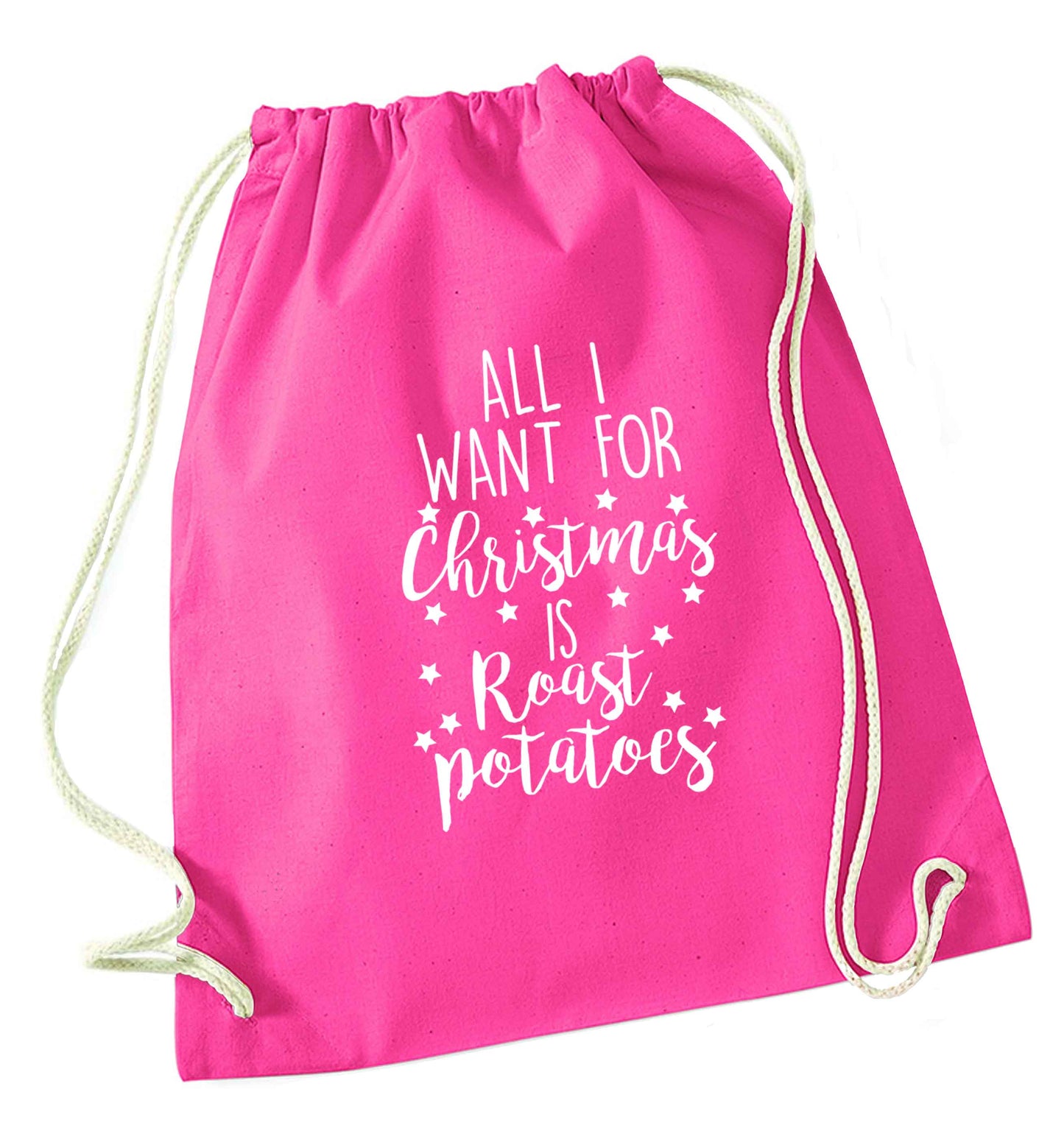 All I want for Christmas is roast potatoes pink drawstring bag