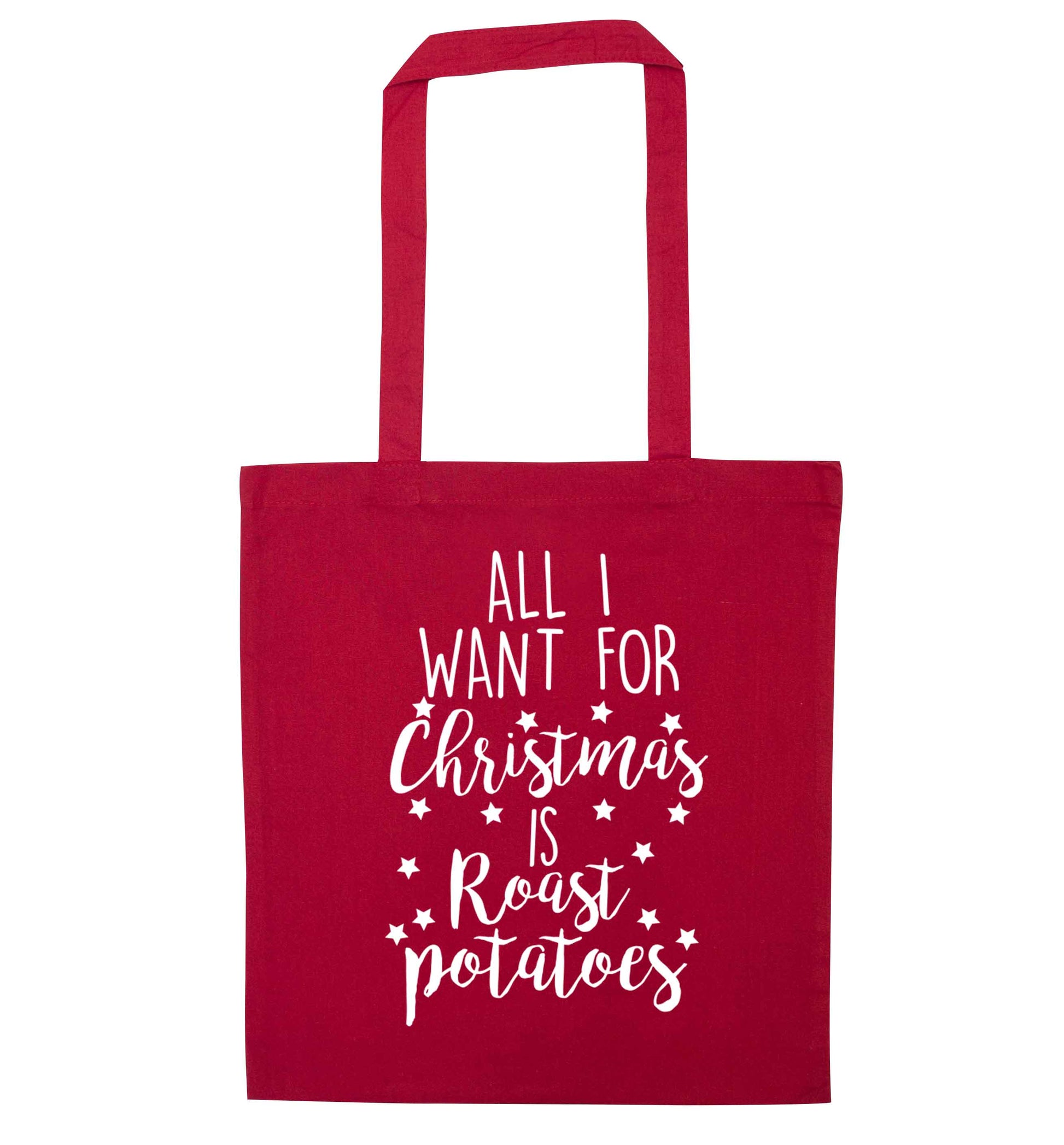 All I want for Christmas is roast potatoes red tote bag
