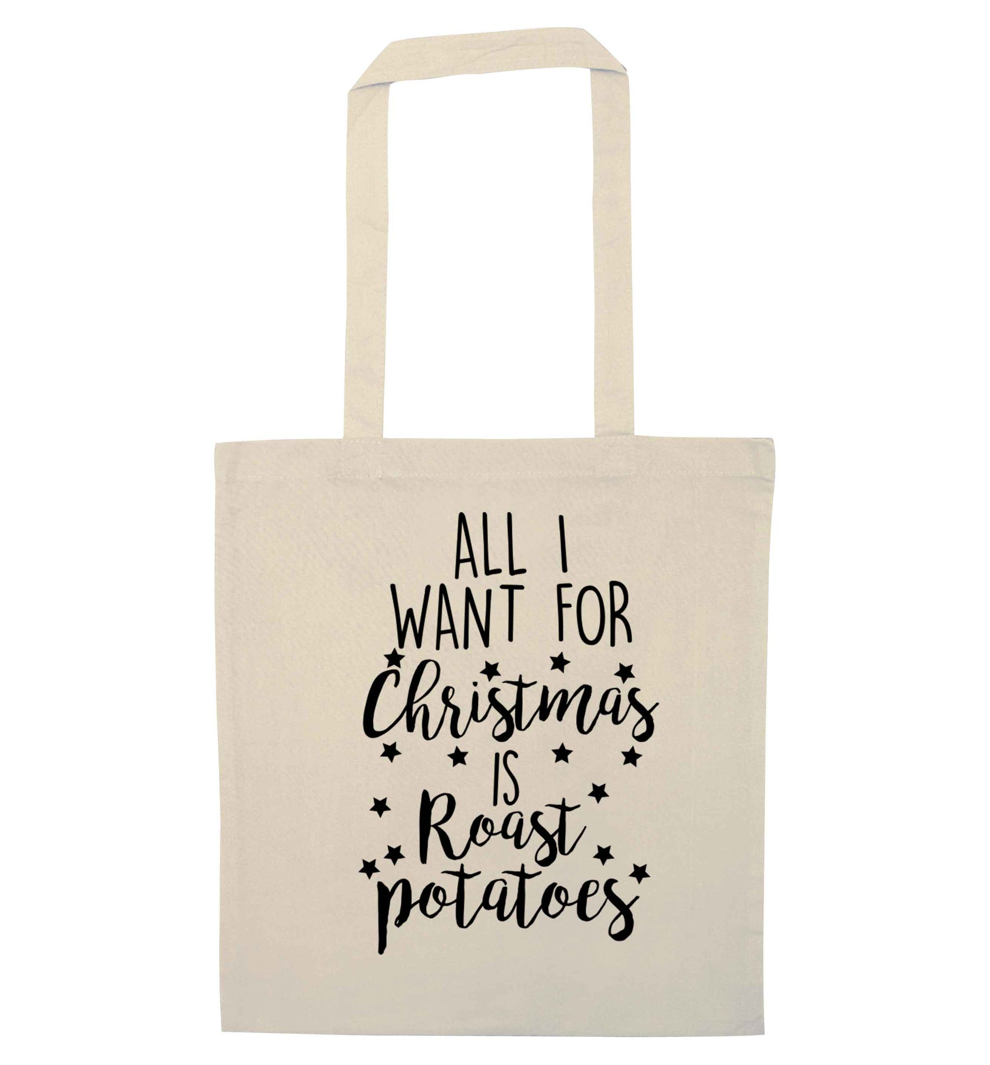 All I want for Christmas is roast potatoes natural tote bag