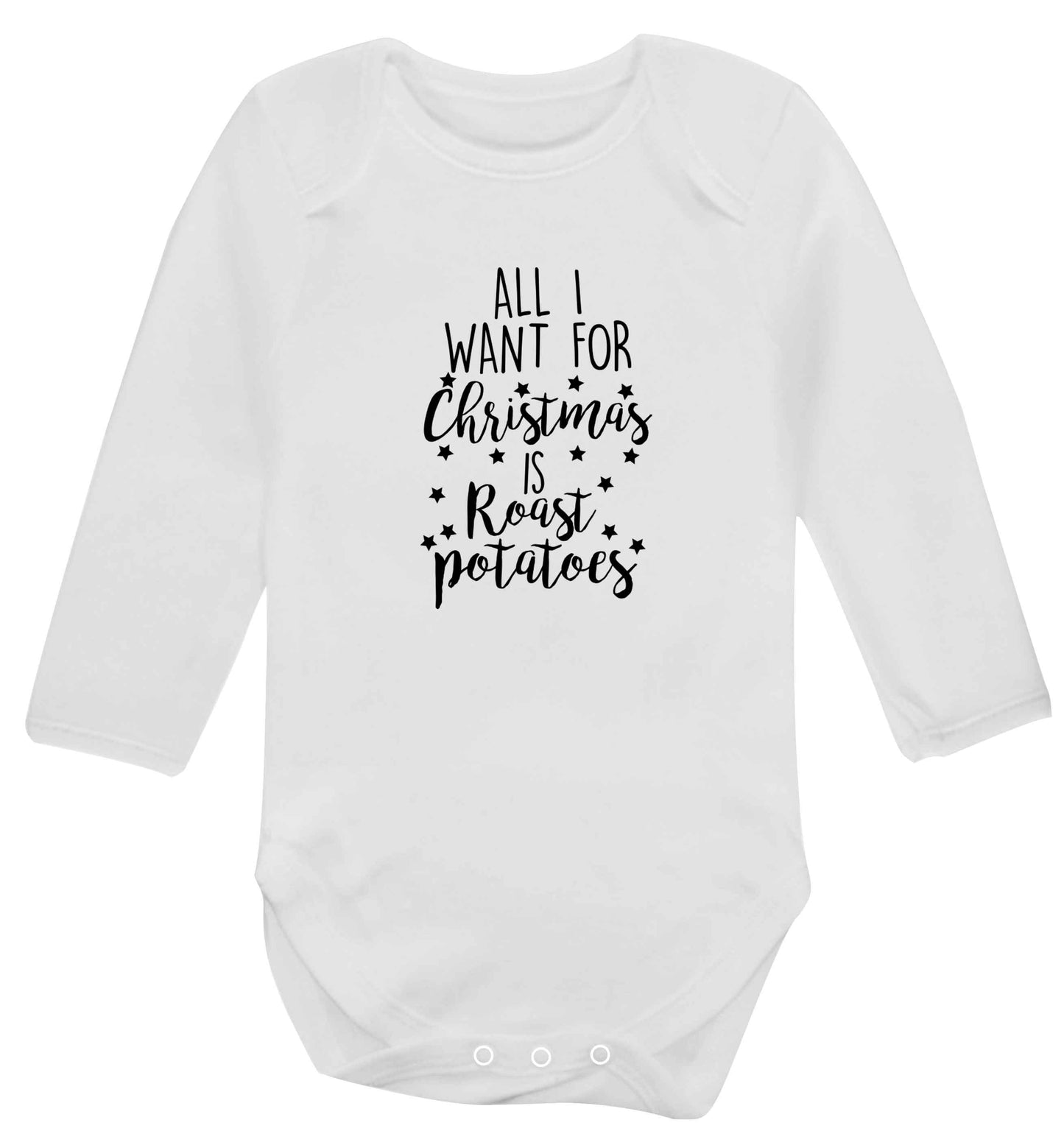 All I want for Christmas is roast potatoes baby vest long sleeved white 6-12 months