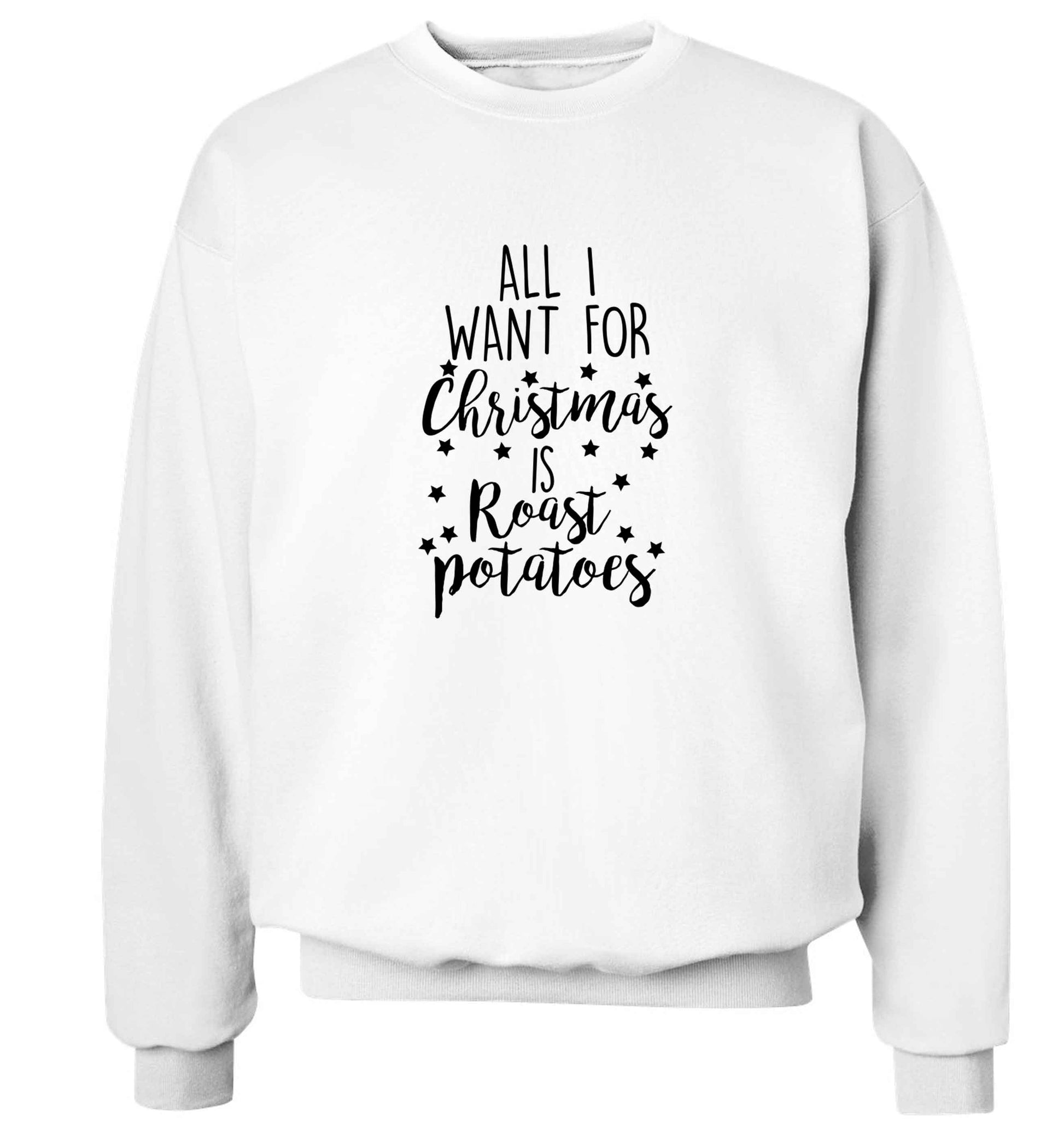 All I want for Christmas is roast potatoes adult's unisex white sweater 2XL